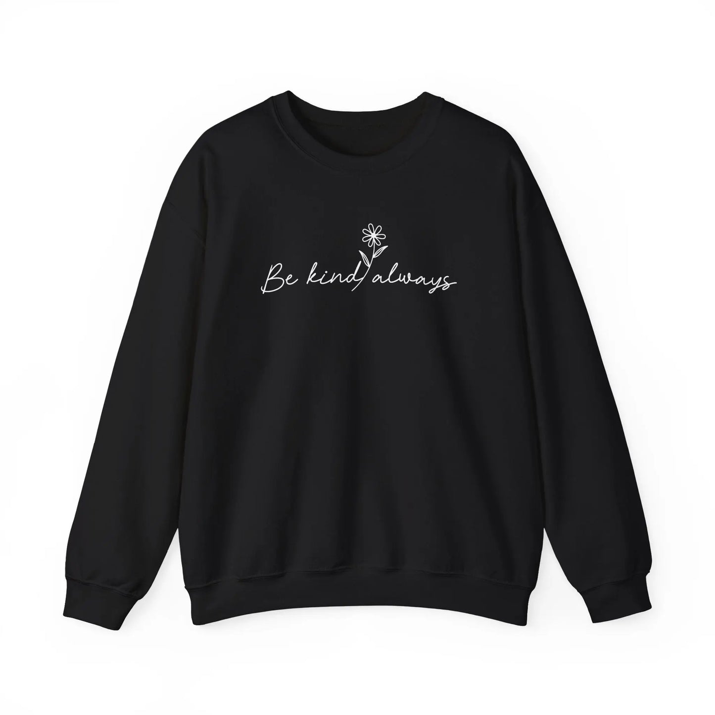 Be Kind Always Crewneck - MindLyssMoments LLC