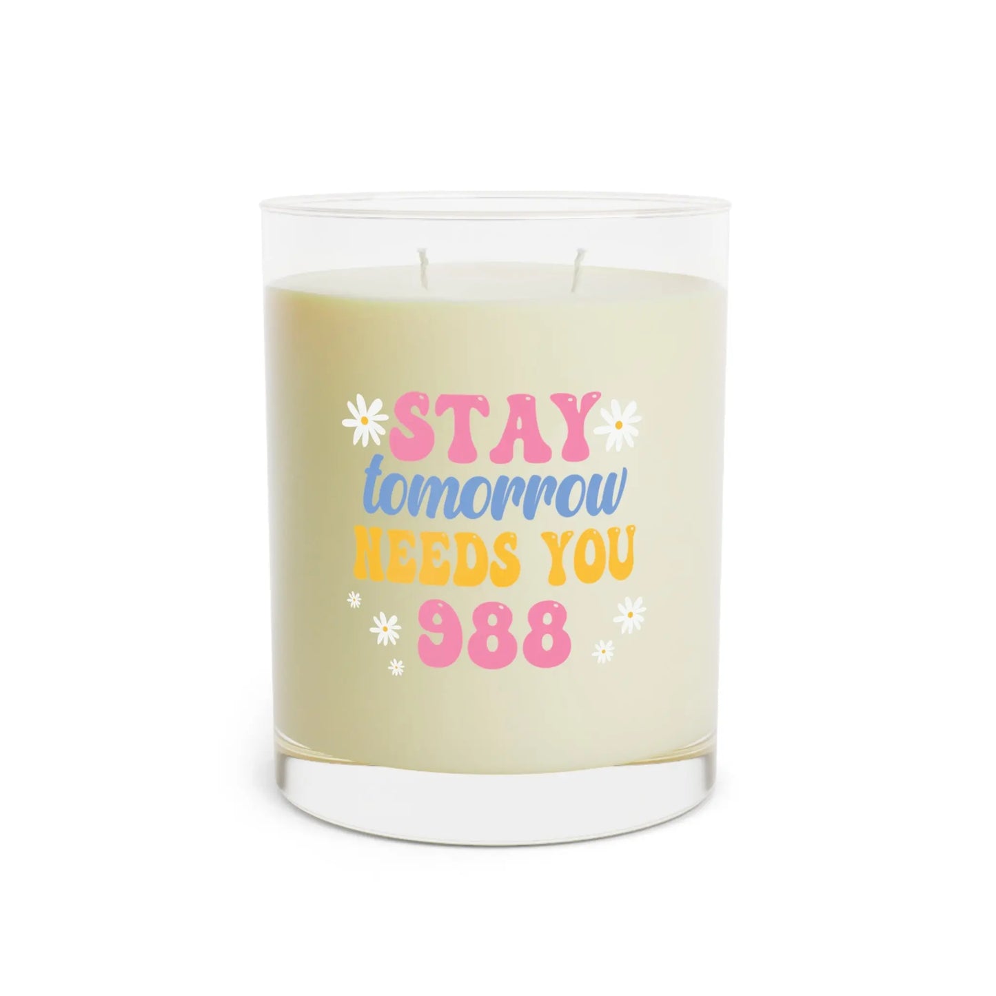 Stay, Tomorrow Needs You - 988 Scented Candle Printify