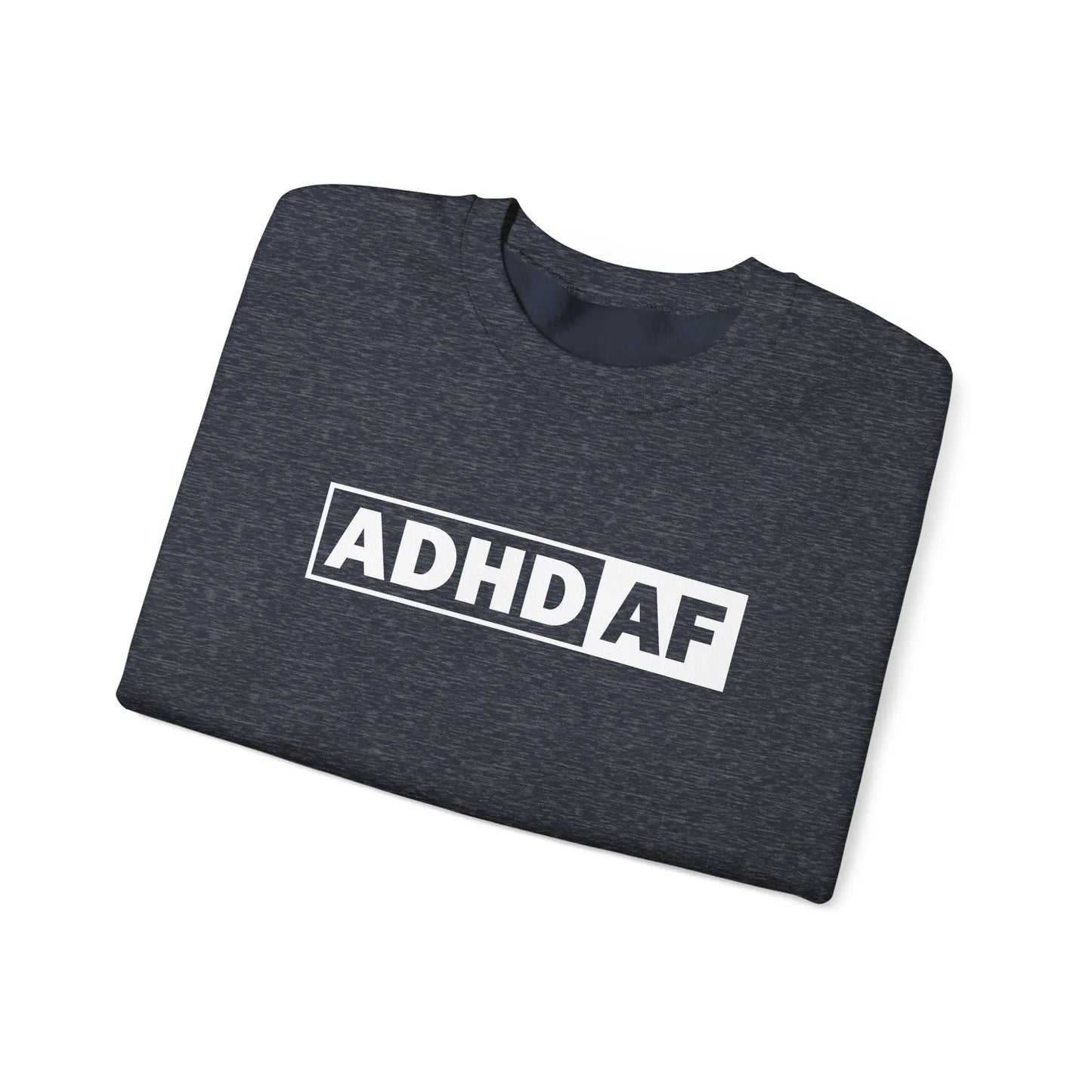 ADHD AF Crewneck - MindLyssMoments LLC