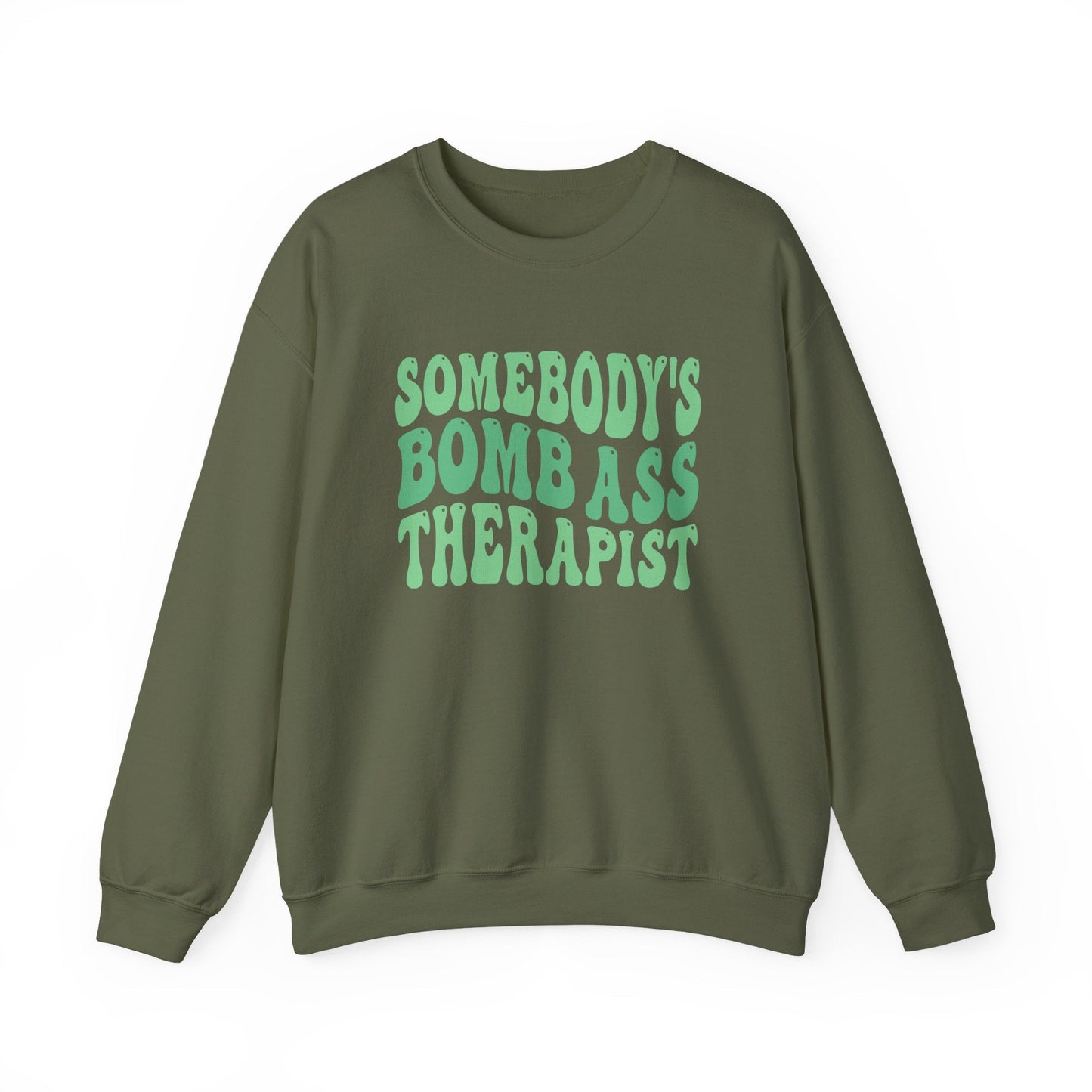 Somebody's Bomb Ass Therapist (Green) Crewneck Printify