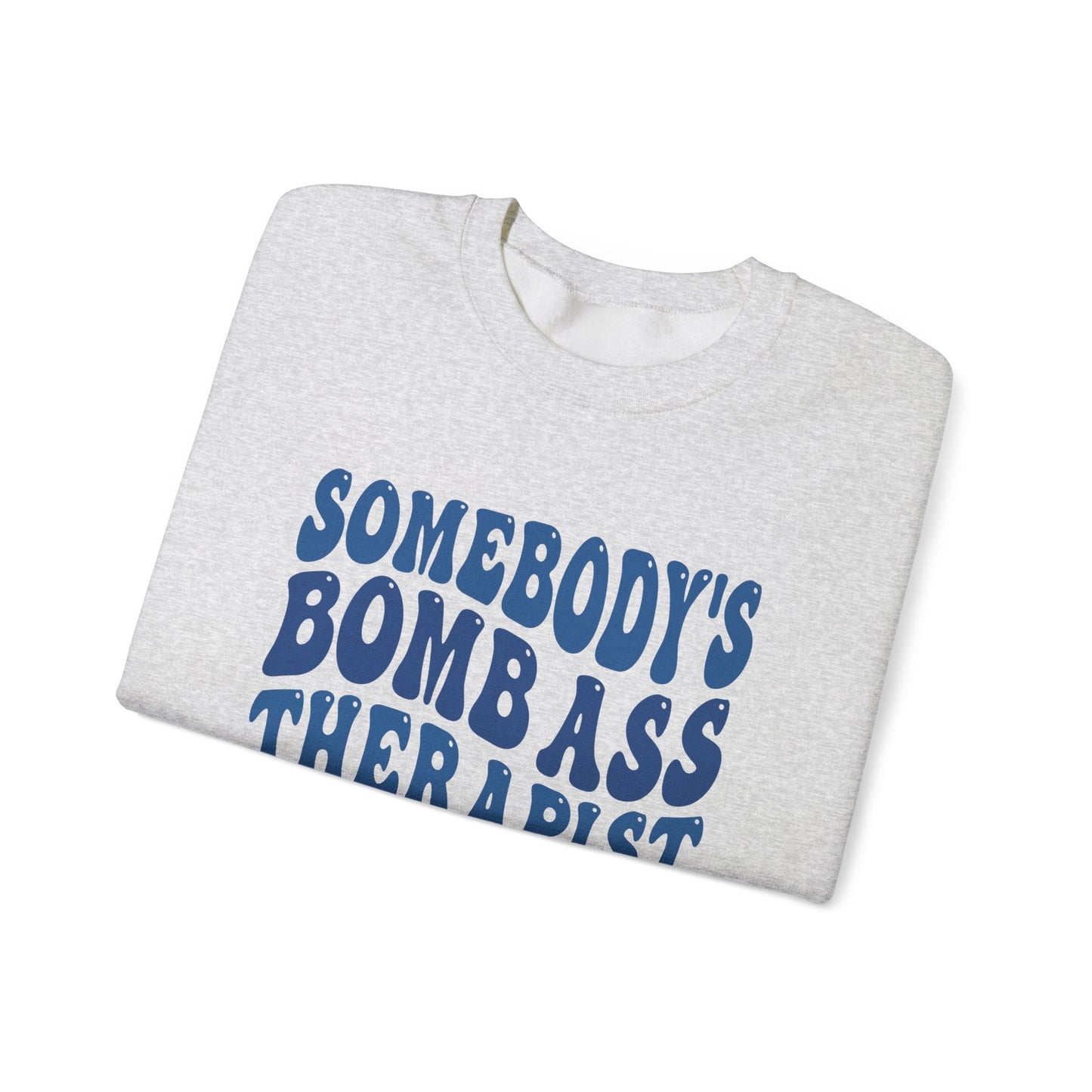Somebody’s Bomb Ass Therapist (Blue) Crewneck Printify