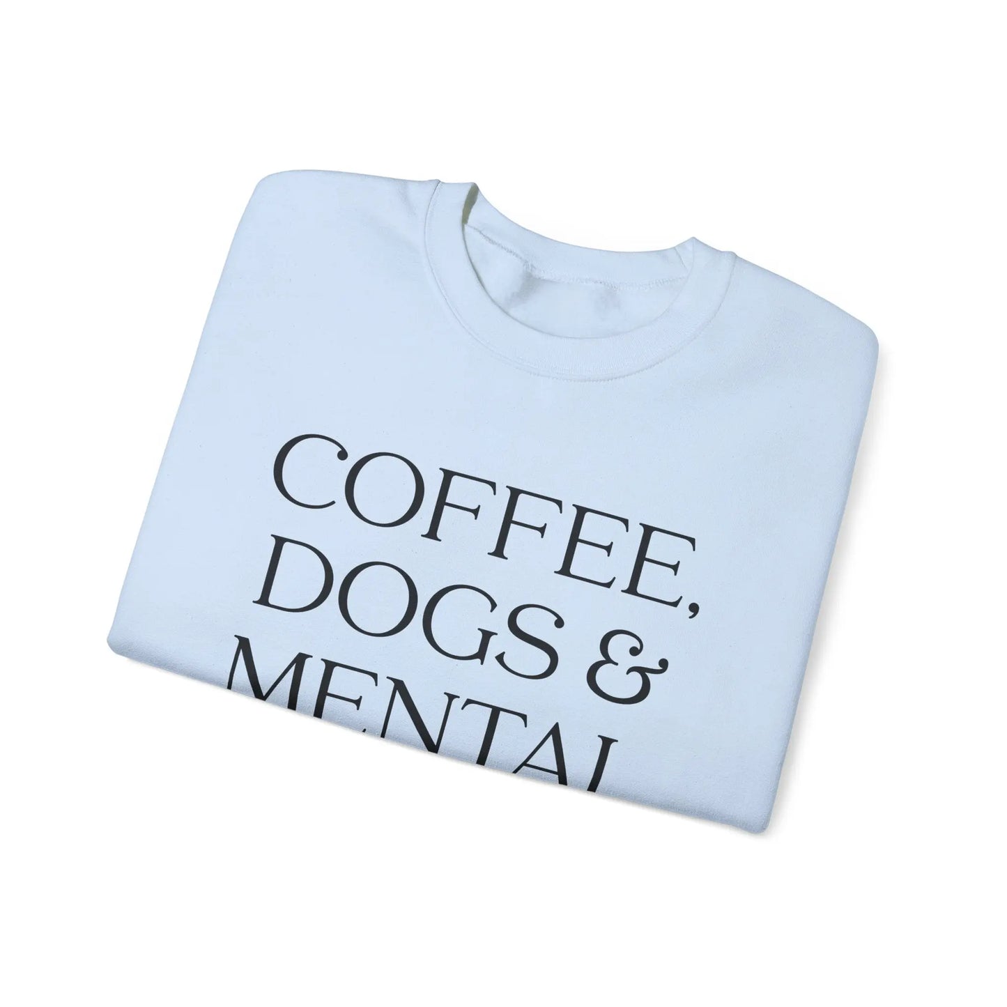 Coffee, Dogs, & Mental Health Crewneck - MindLyssMoments LLC