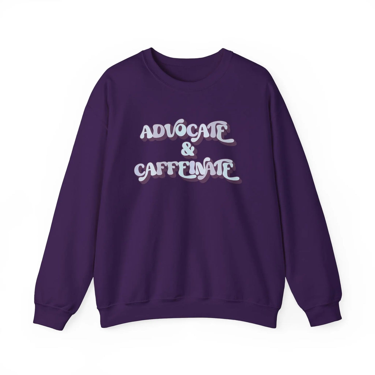Advocate & Caffeinate Crewneck - MindLyssMoments LLC