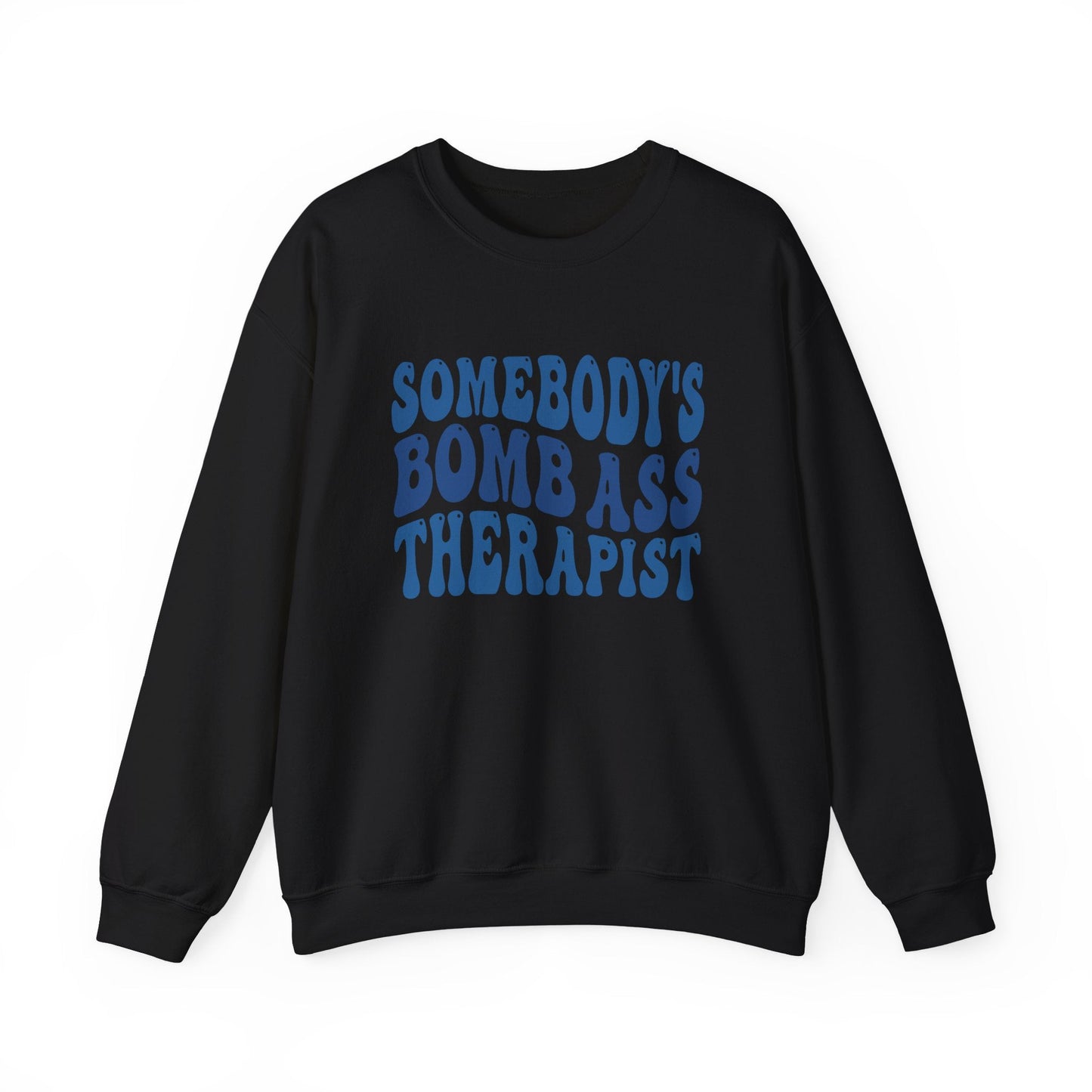 Somebody’s Bomb Ass Therapist (Blue) Crewneck Printify