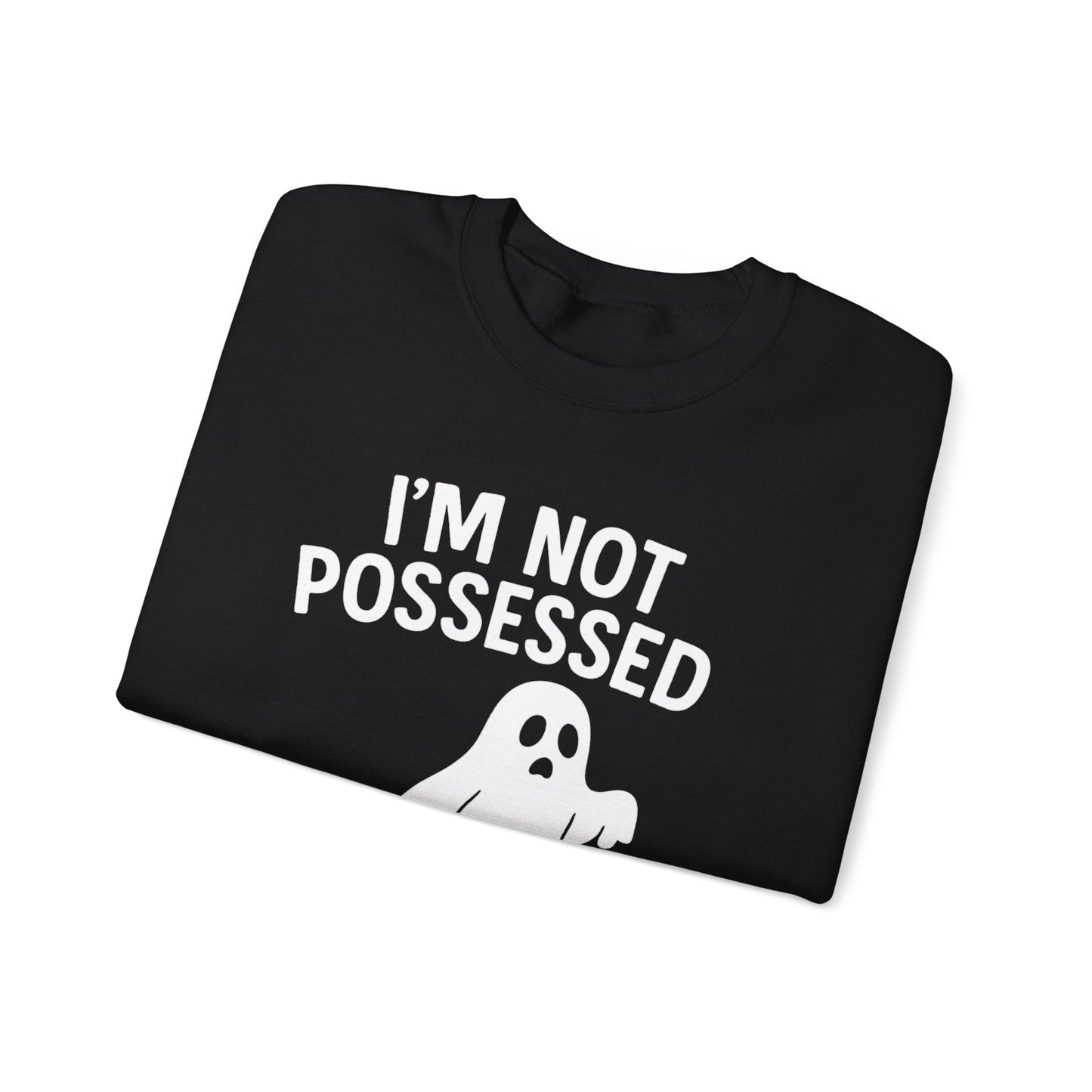 I’m Not Possessed, I’m Just Dissociating Crewneck Printify