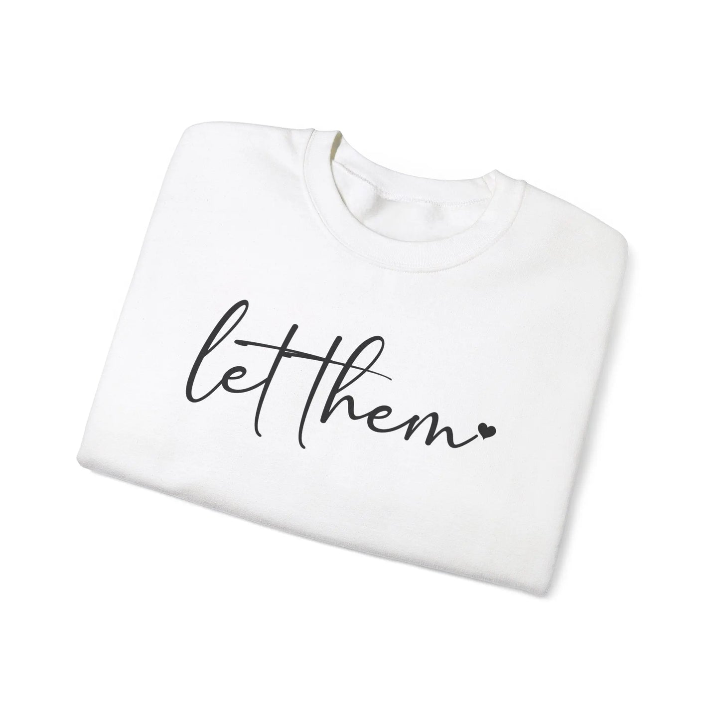 Let Them Crewneck - MindLyssMoments LLC