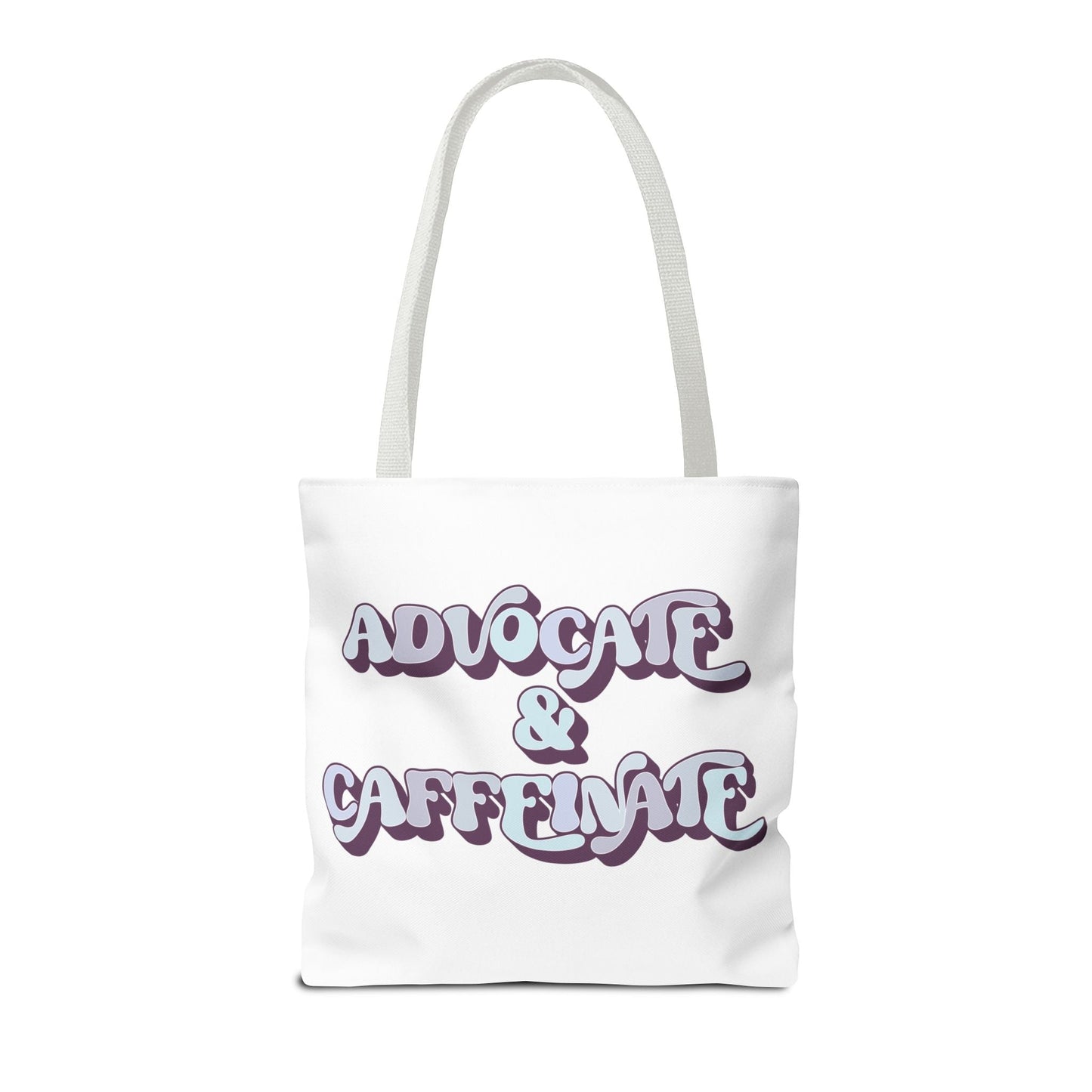 Advocate & Caffeinate Tote Printify