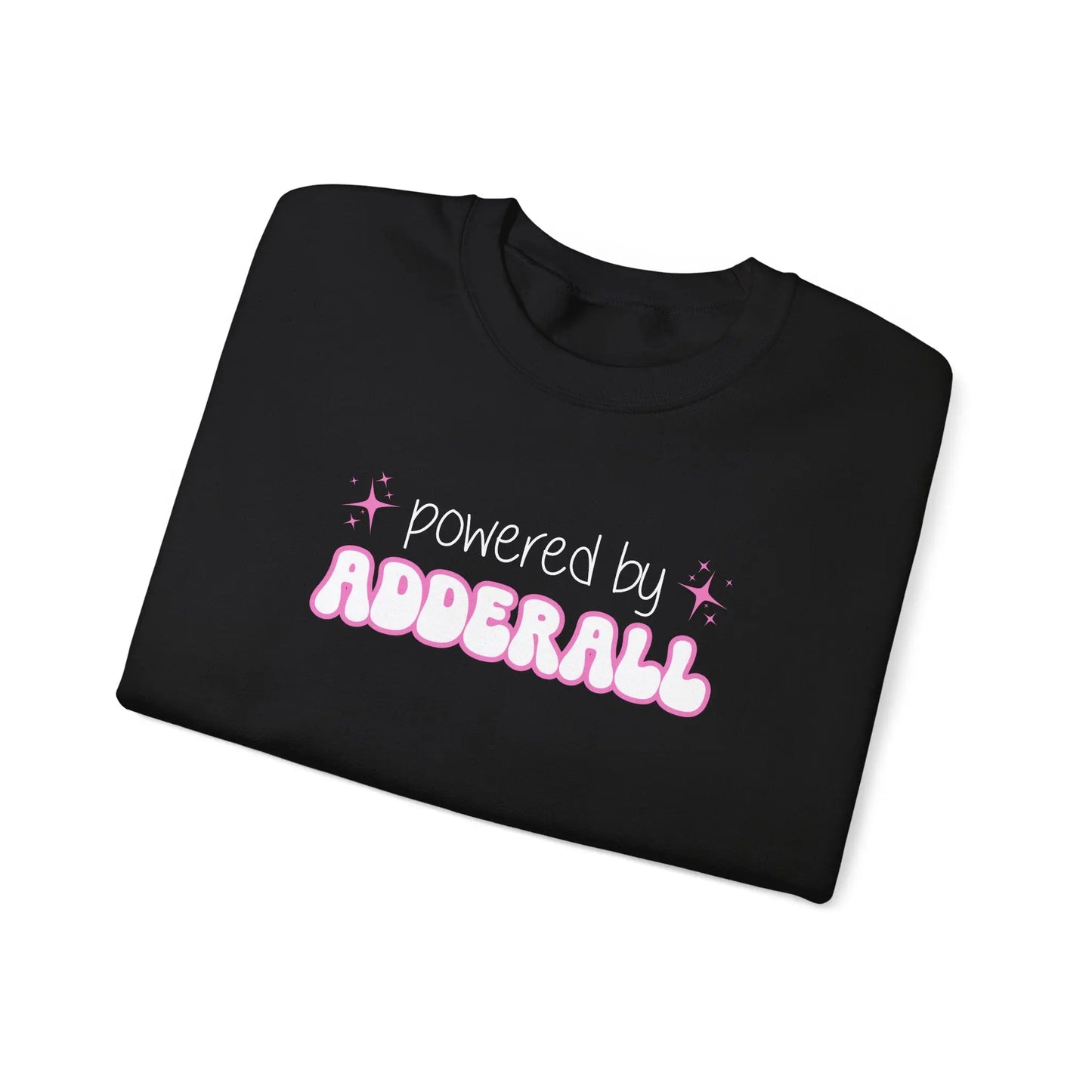 Powered by Adderall Crewneck - MindLyssMoments LLC