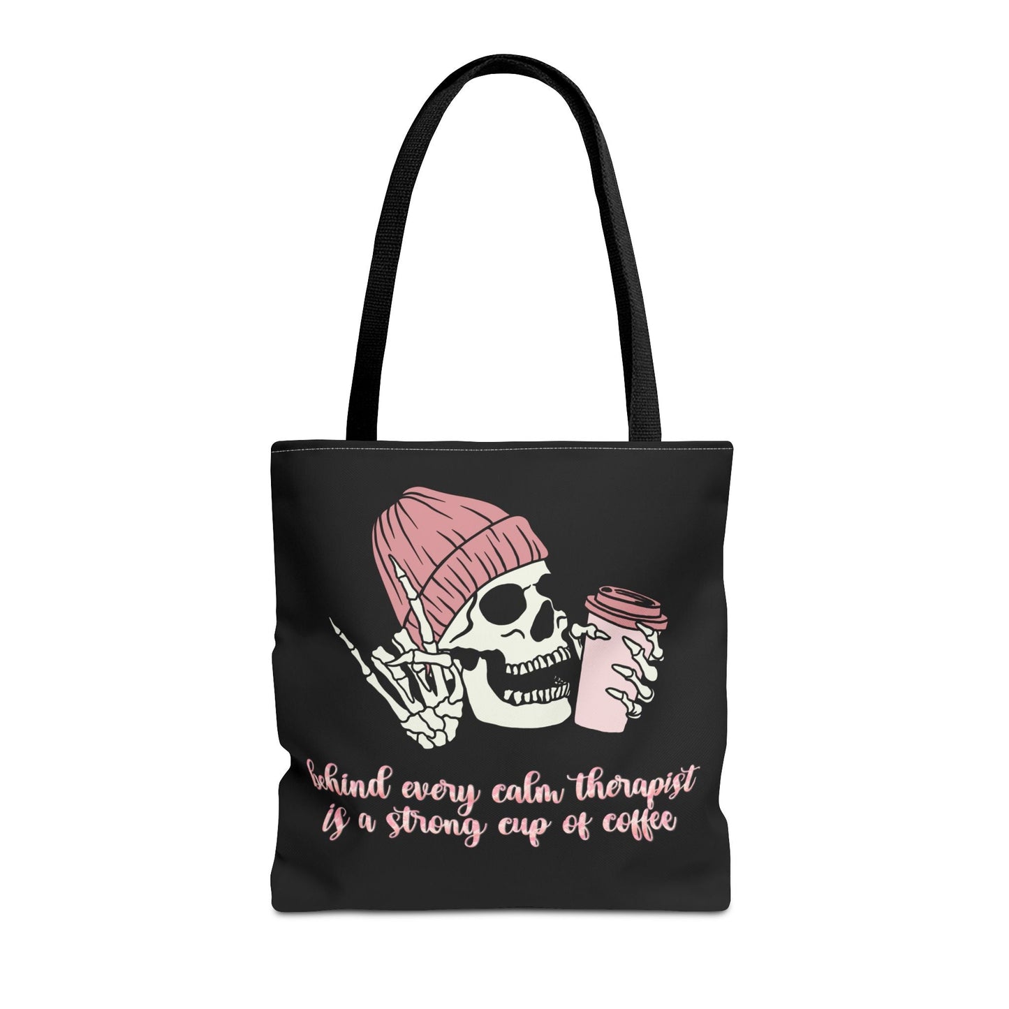 Behind Every Calm Therapist Is A Strong Cup Of Coffee Tote Printify