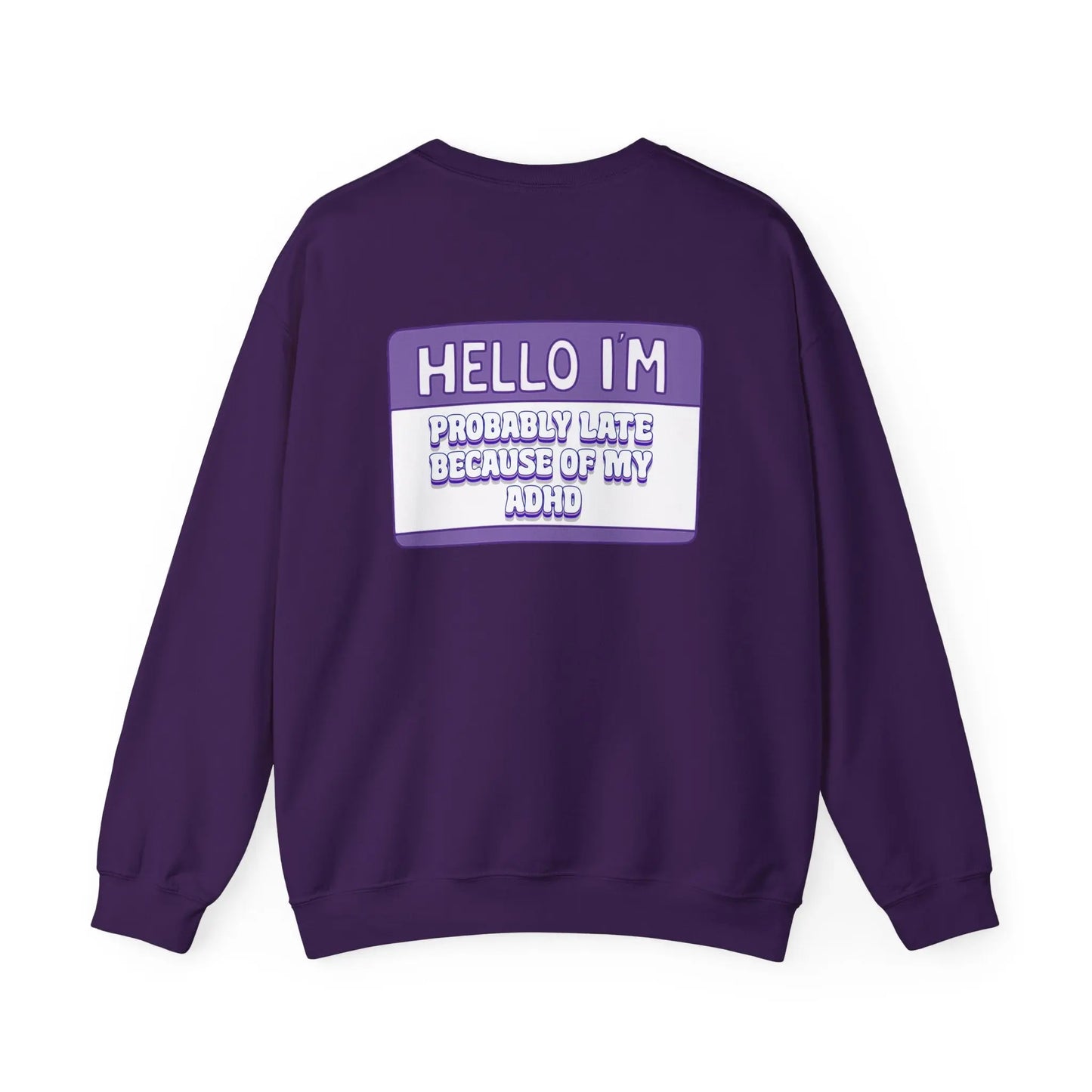 Hello, I’m Probably Late Because of My ADHD Crewneck - MindLyssMoments LLC