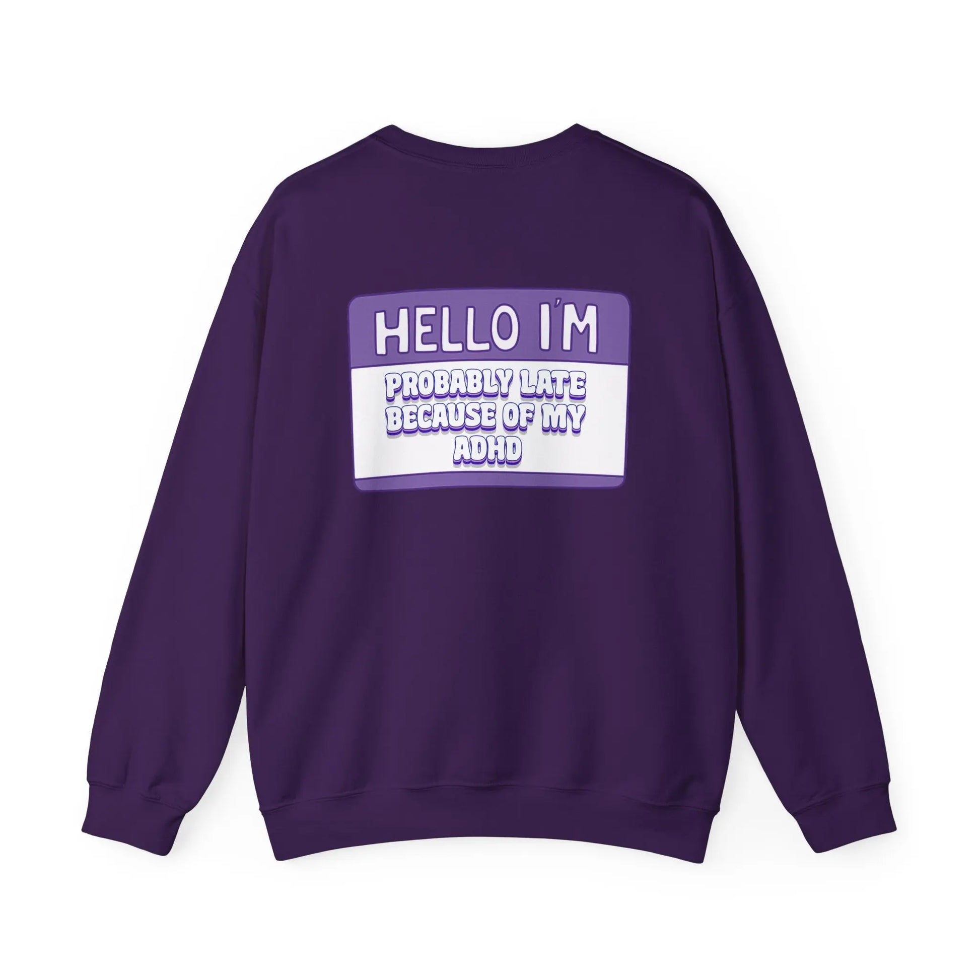 Hello, I’m Probably Late Because of My ADHD Crewneck - MindLyssMoments LLC