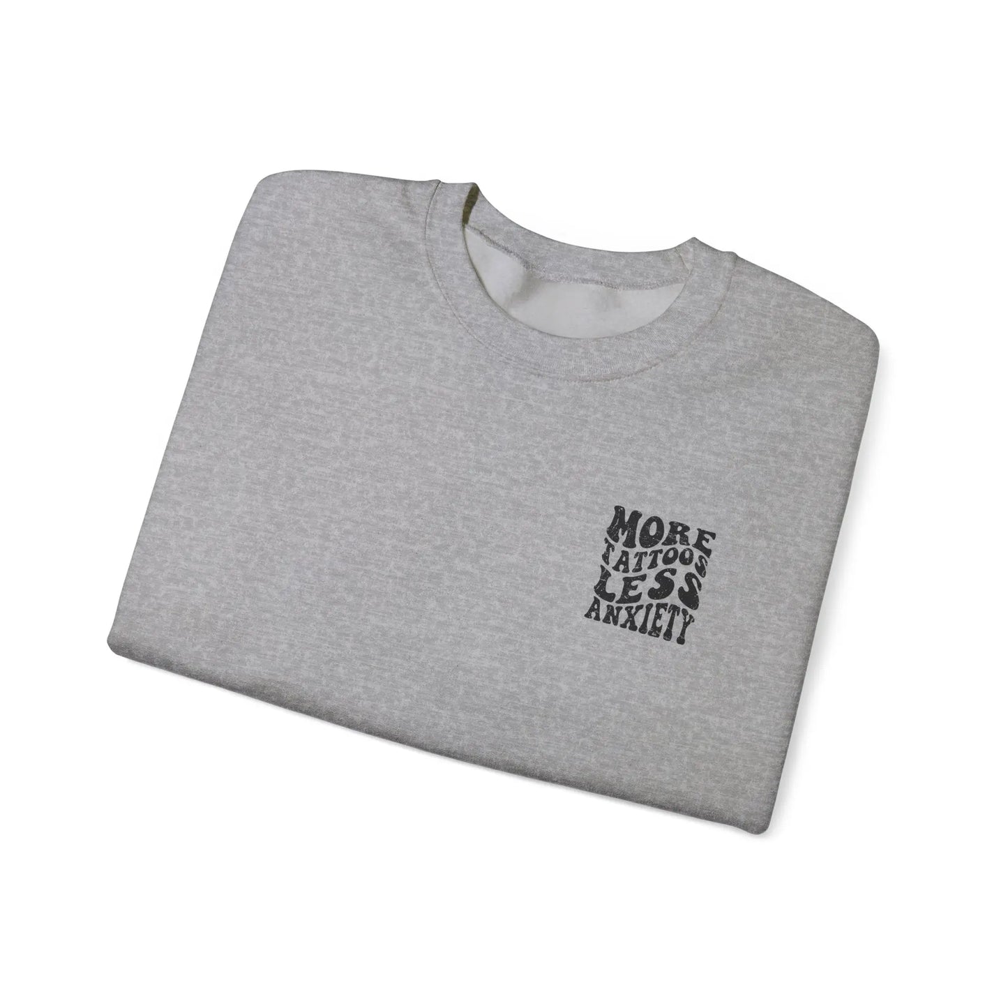 More Tattoos, Less Anxiety Crewneck - MindLyssMoments LLC