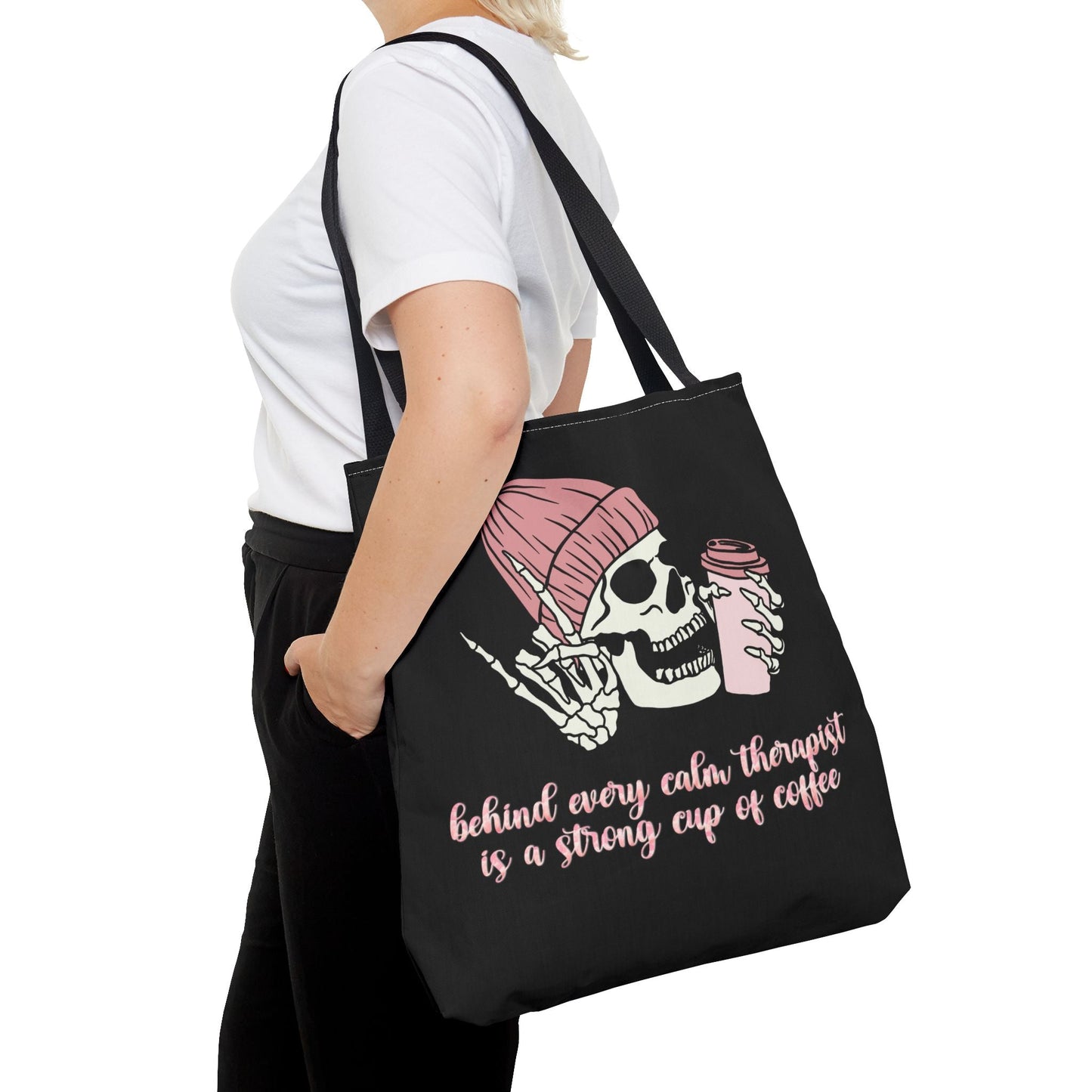 Behind Every Calm Therapist Is A Strong Cup Of Coffee Tote Printify