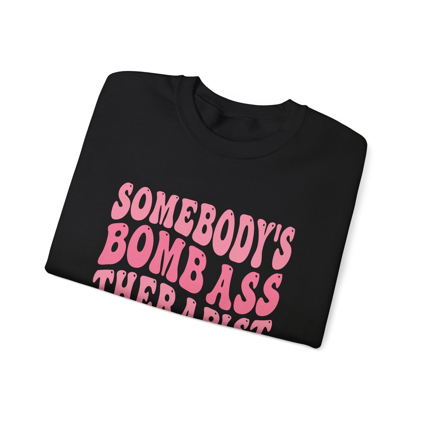 Somebody’s Bomb Ass Therapist (Pink) Crewneck Printify