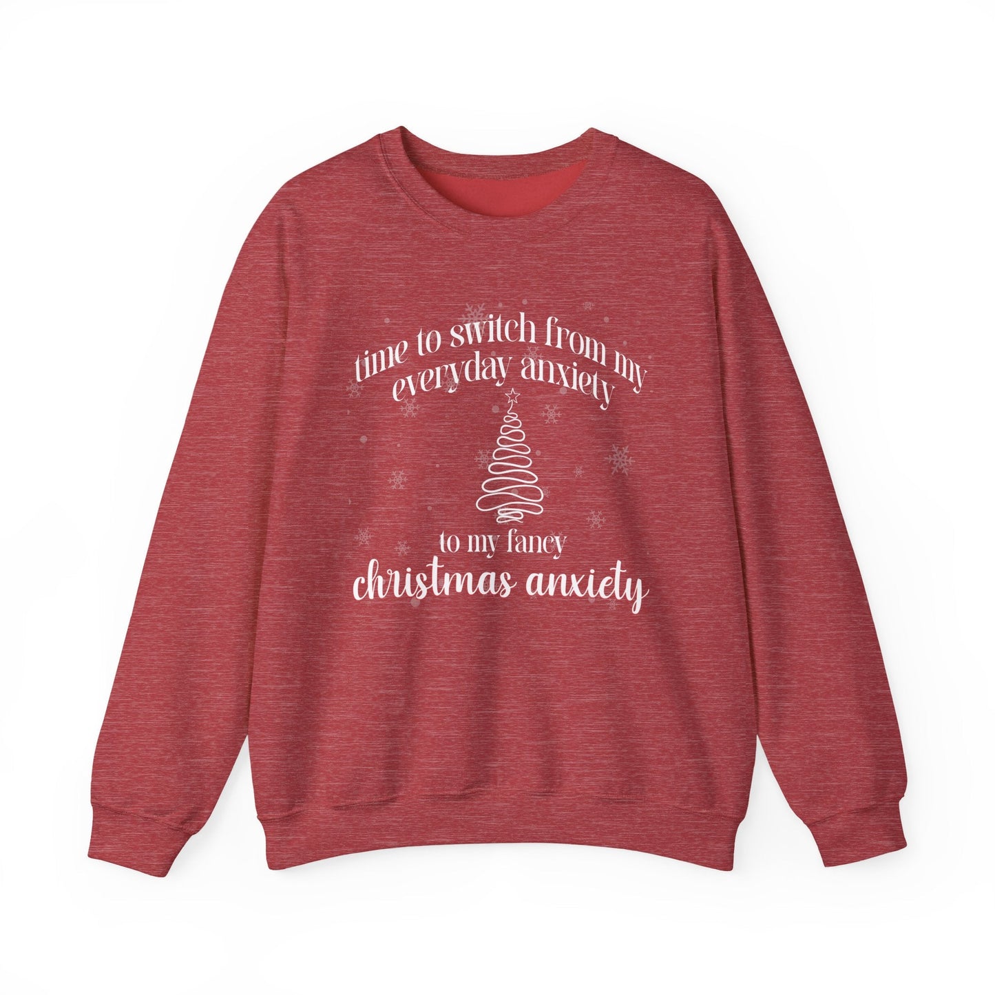Time to Switch from My Everyday Anxiety to My Fancy Christmas Anxiety Crewneck Printify