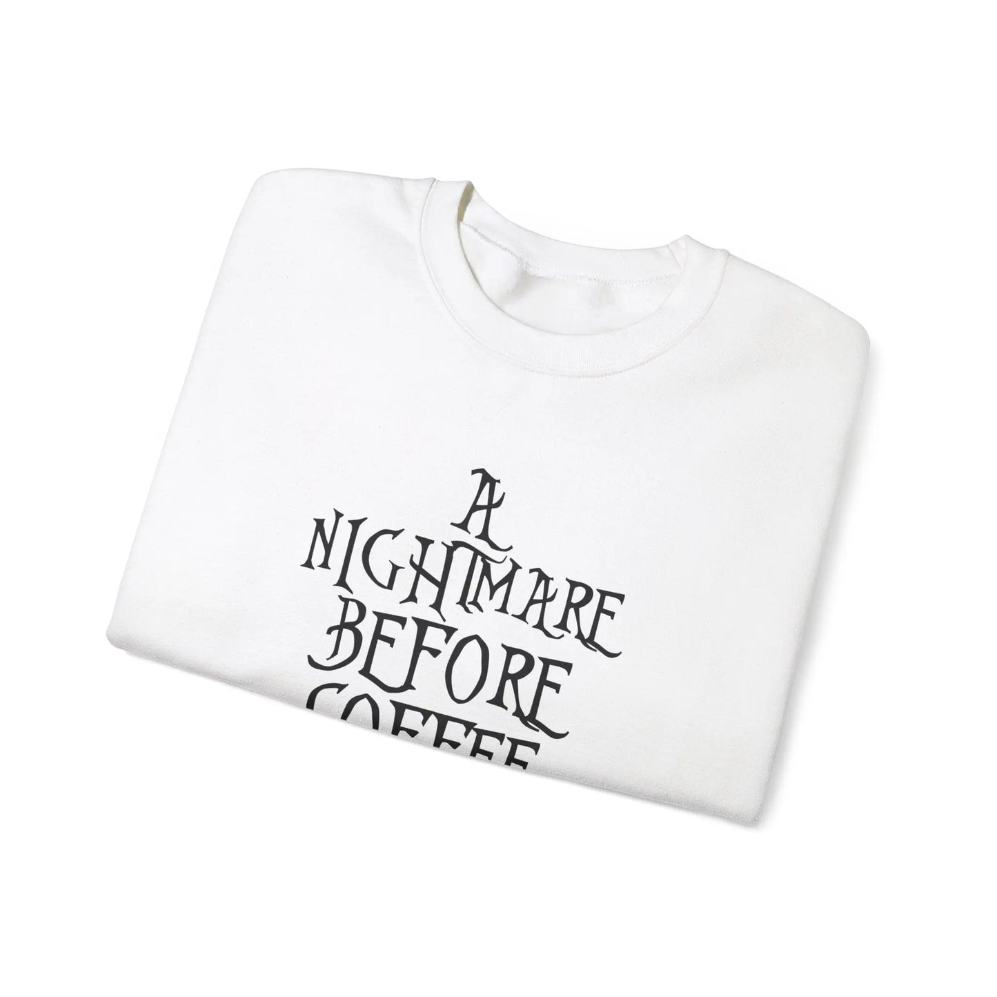 A Nightmare Before Coffee Crewneck - MindLyssMoments LLC