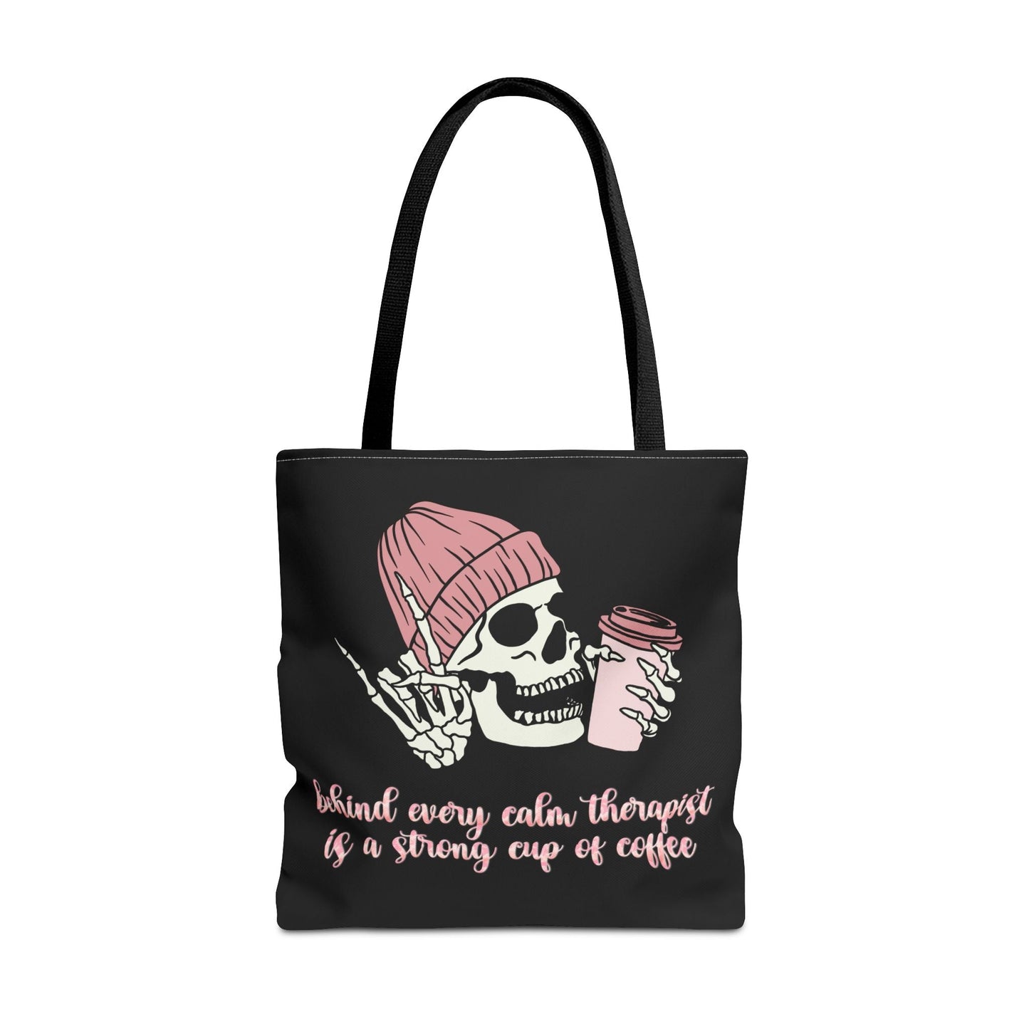Behind Every Calm Therapist Is A Strong Cup Of Coffee Tote Printify