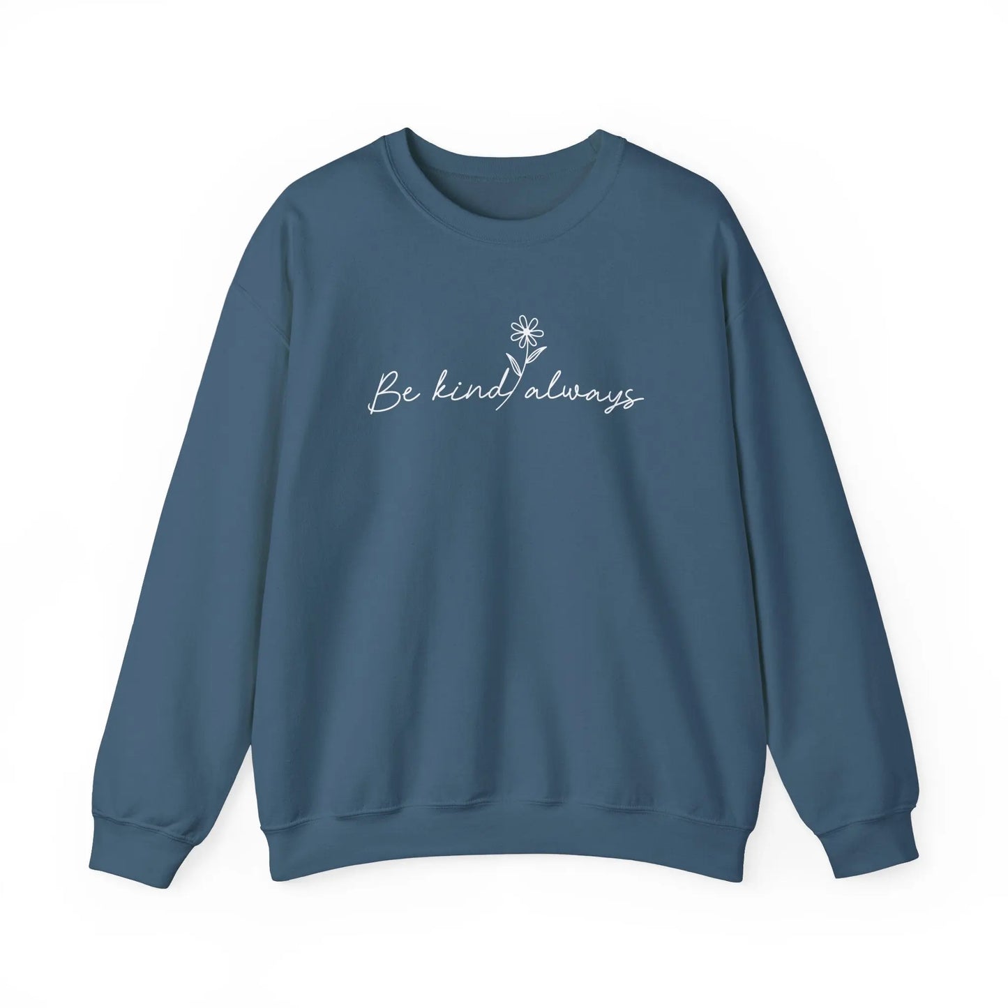 Be Kind Always Crewneck - MindLyssMoments LLC