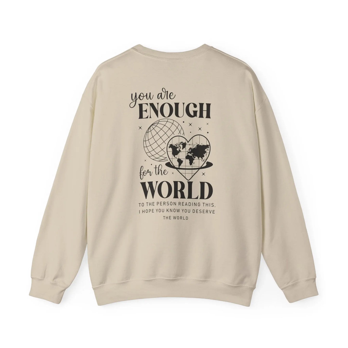 You Are Enough For the World Crewneck - MindLyssMoments LLC