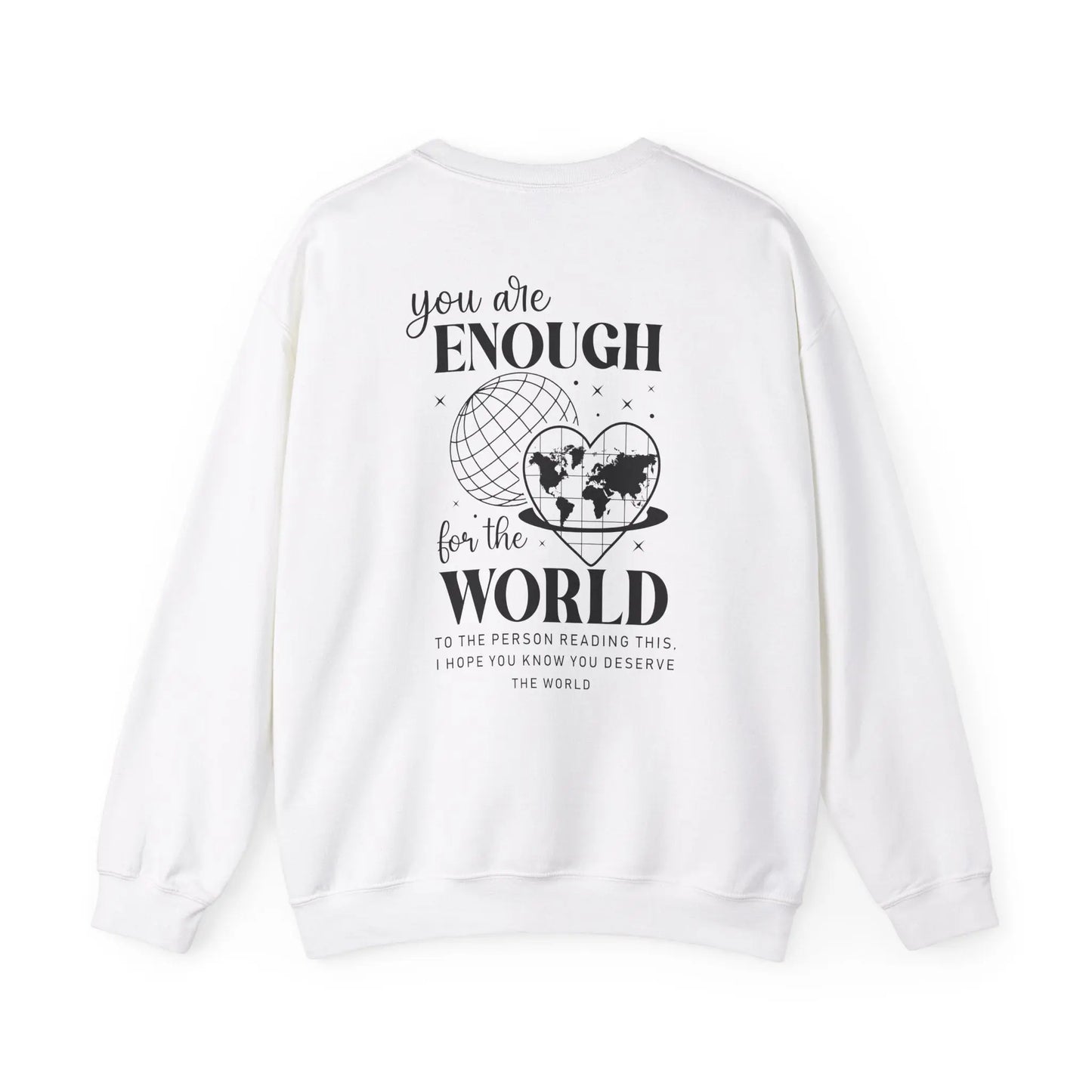 You Are Enough For the World Crewneck - MindLyssMoments LLC