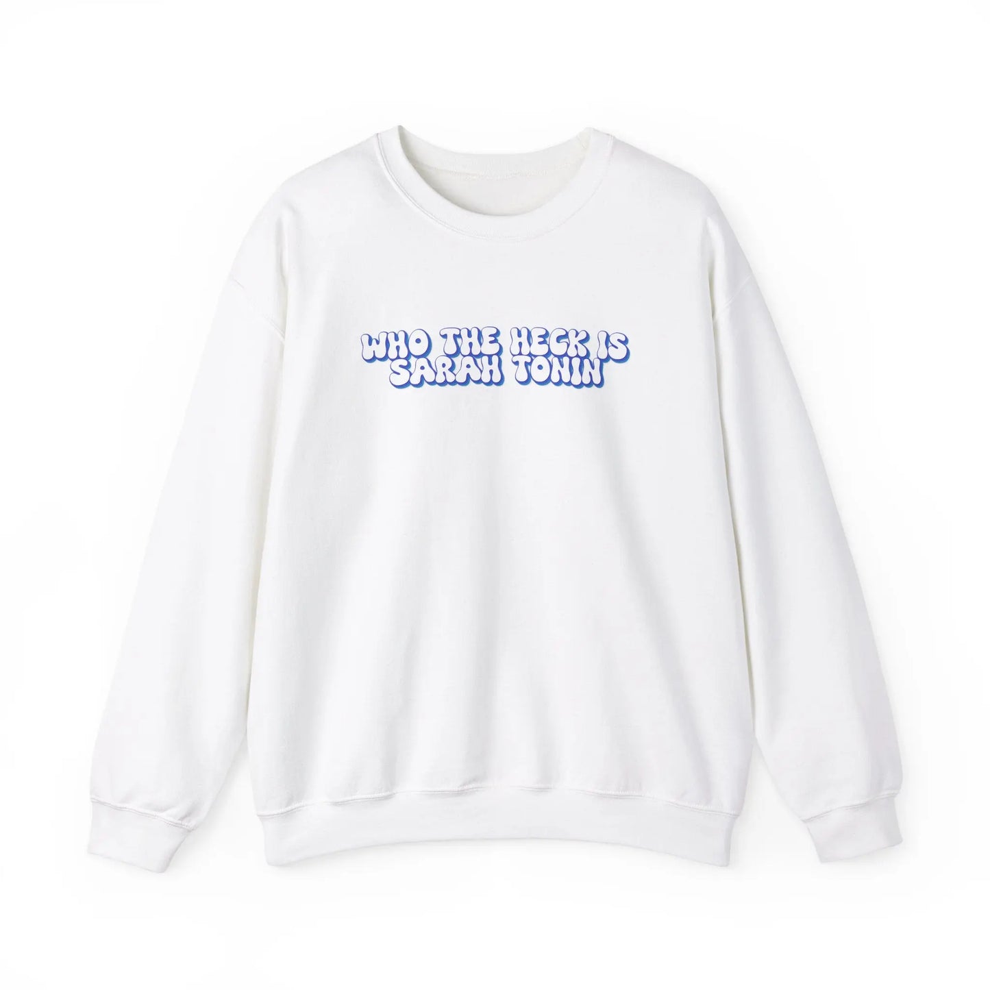 Who the Heck is Sarah Tonin? Crewneck - MindLyssMoments LLC