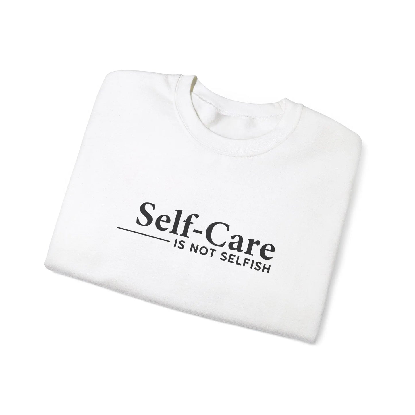 Self-Care Is Not Selfish Crewneck - MindLyssMoments LLC