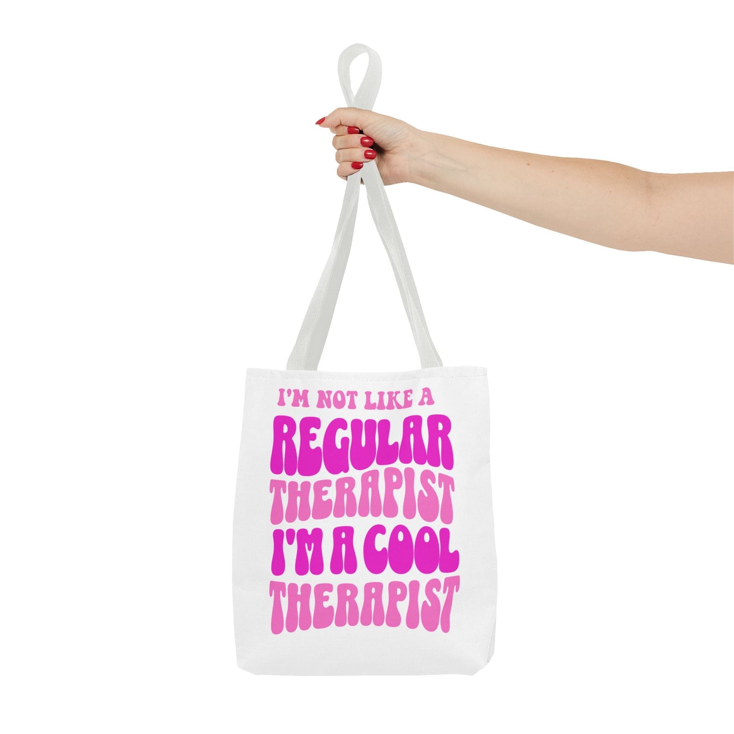 I'm Not Like A Regular Therapist, I'm A Cool Therapist (Pink) Tote Printify