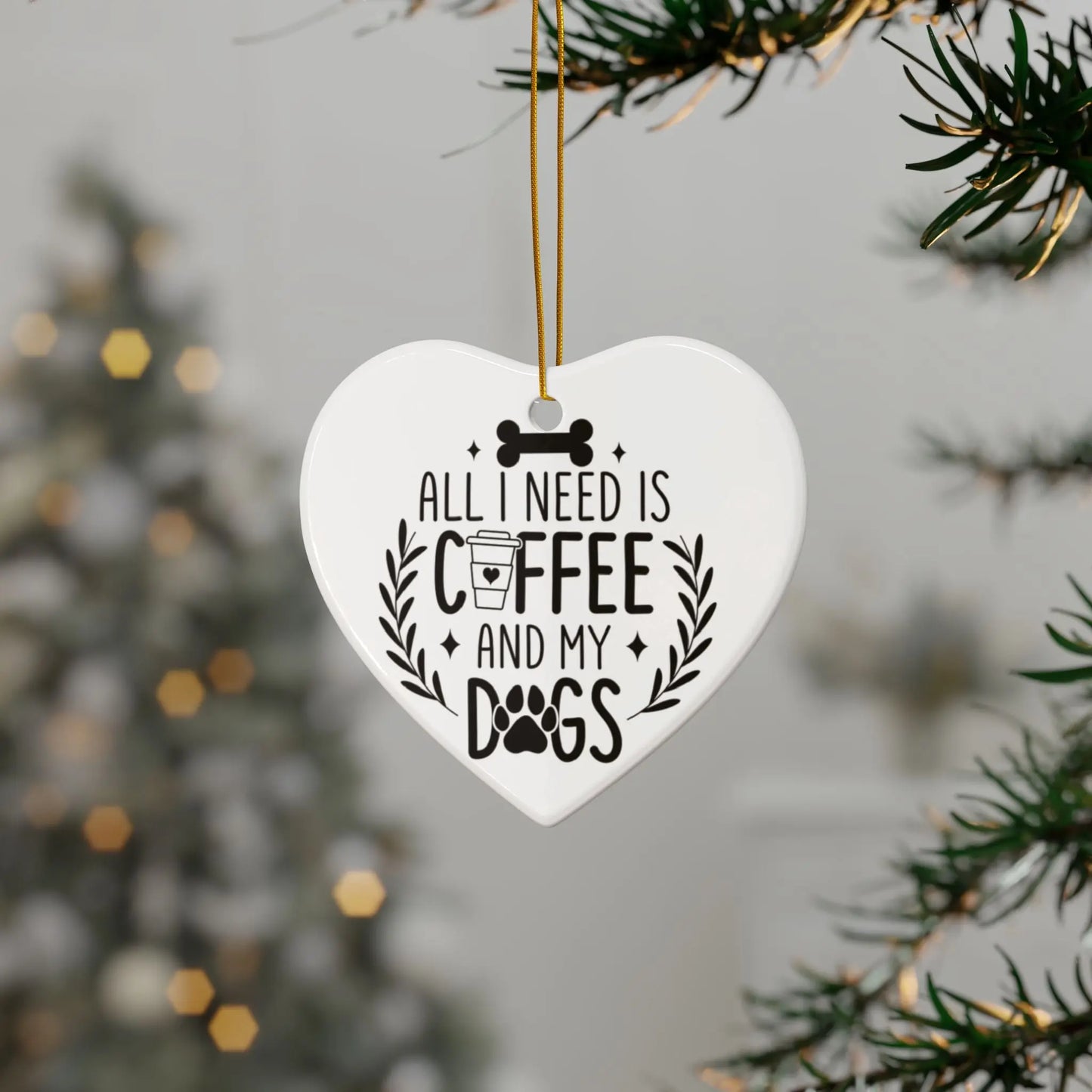 All I Need Is Coffee & My Dogs Ceramic Ornament Printify