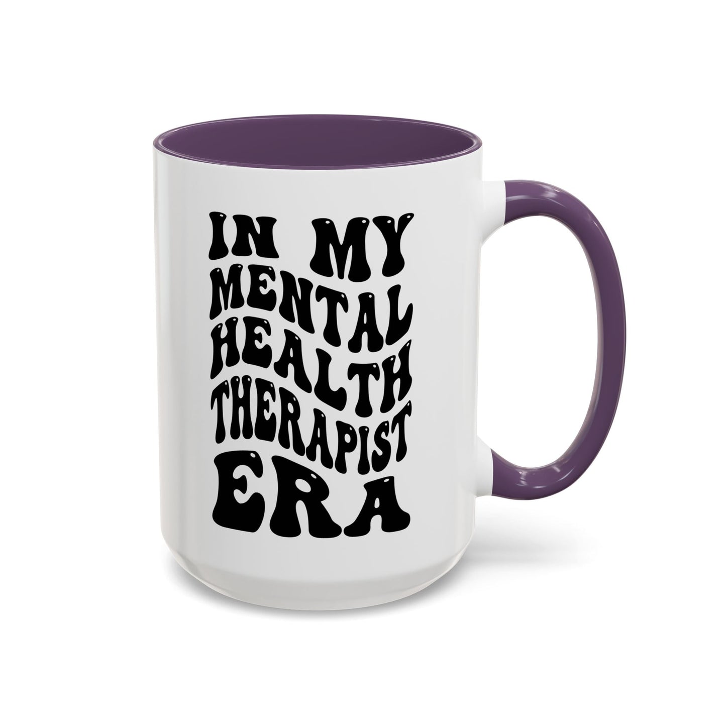 Mental Health Therapist Era Mug (11oz, 15oz) Printify