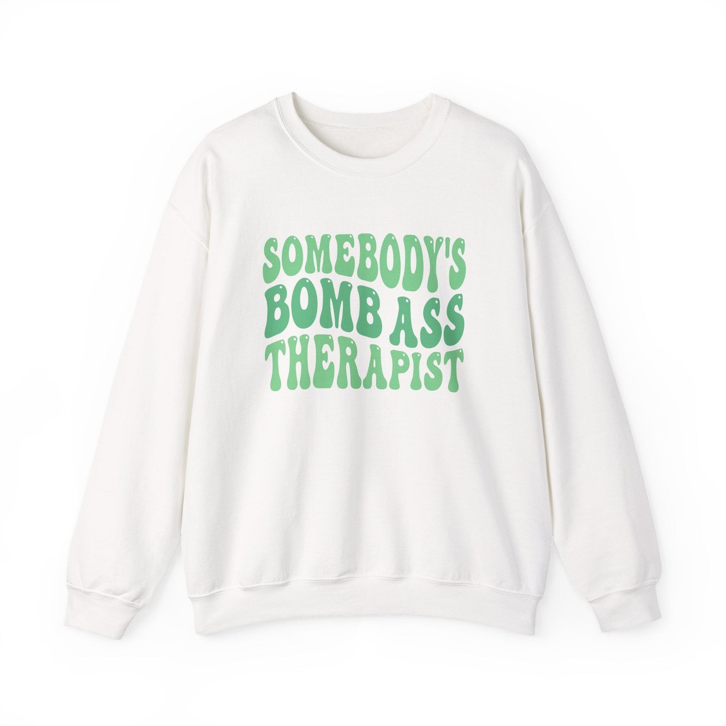Somebody's Bomb Ass Therapist (Green) Crewneck Printify