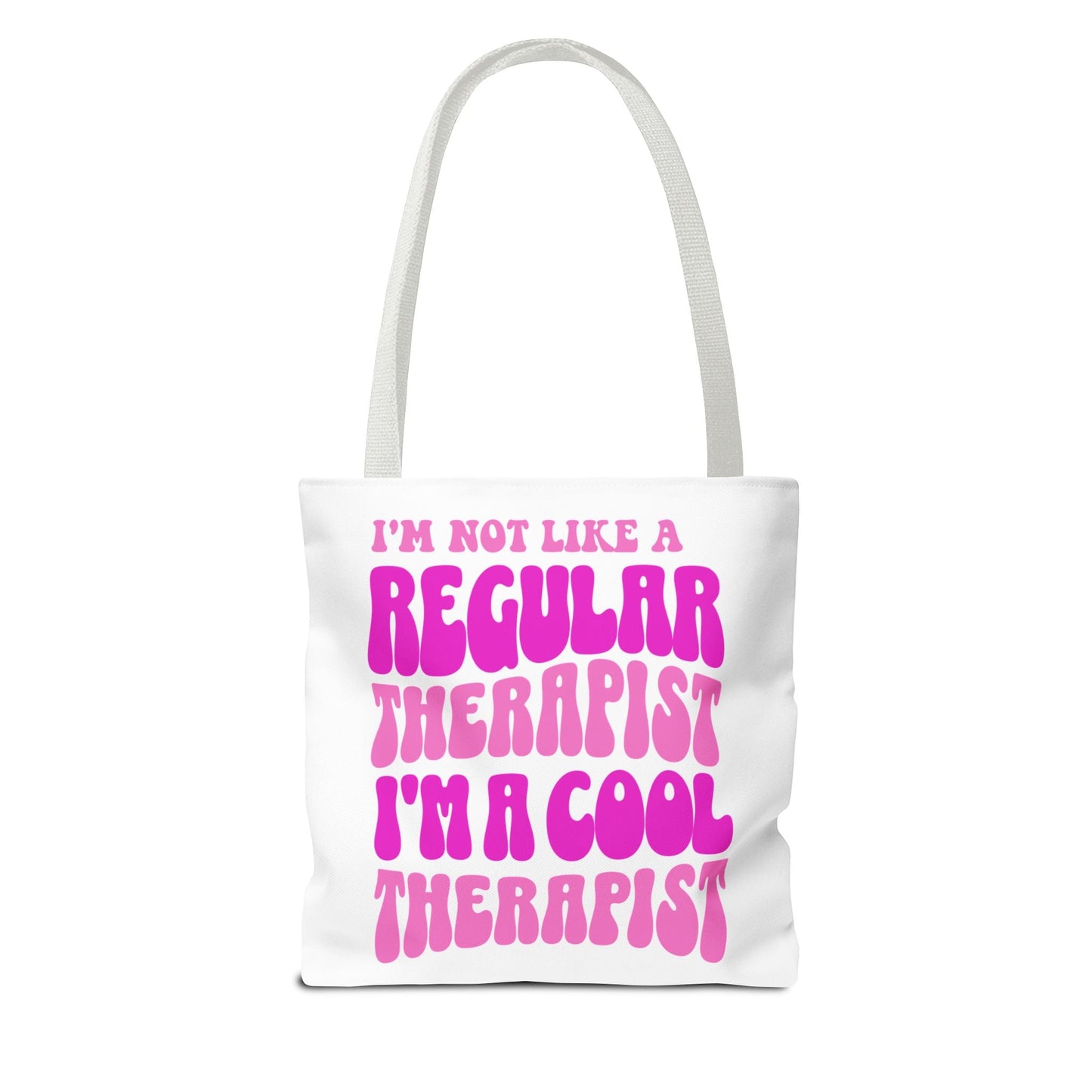 I'm Not Like A Regular Therapist, I'm A Cool Therapist (Pink) Tote Printify