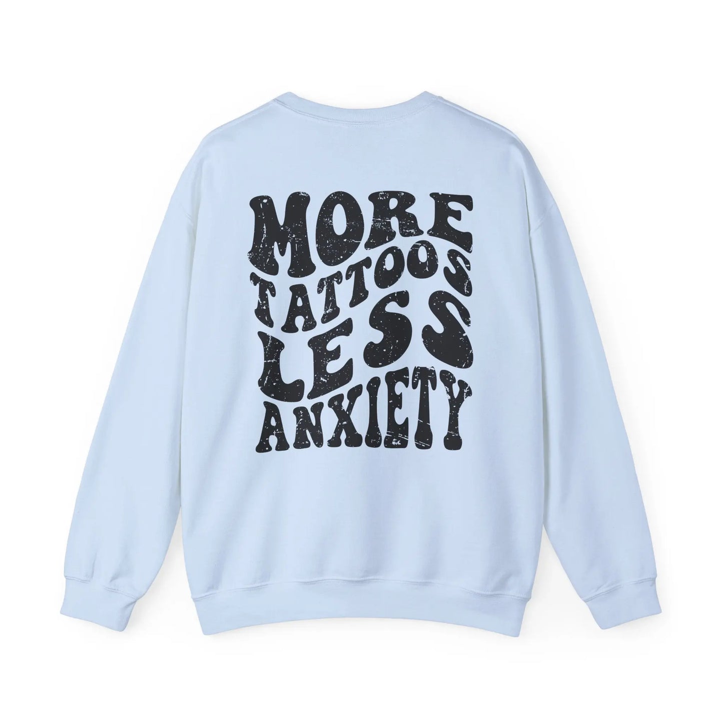 More Tattoos, Less Anxiety Crewneck - MindLyssMoments LLC