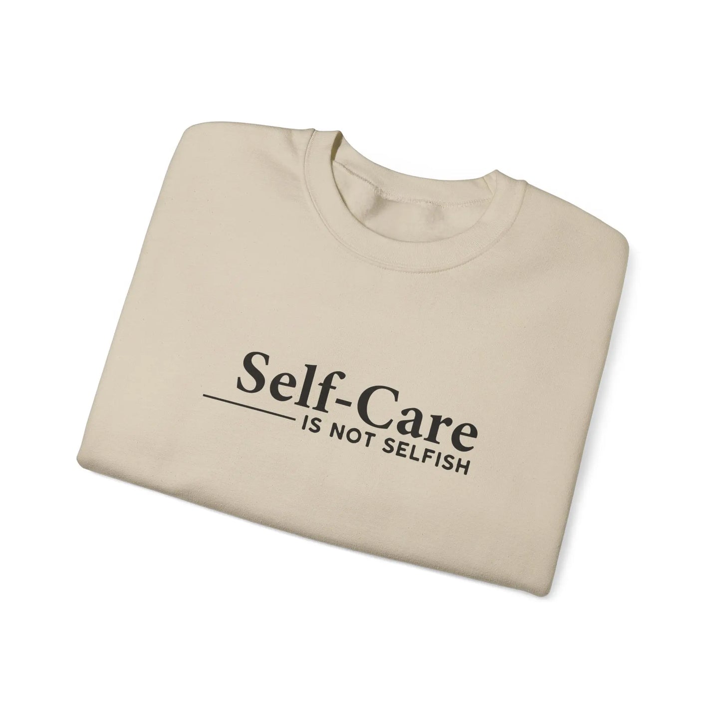 Self-Care Is Not Selfish Crewneck - MindLyssMoments LLC