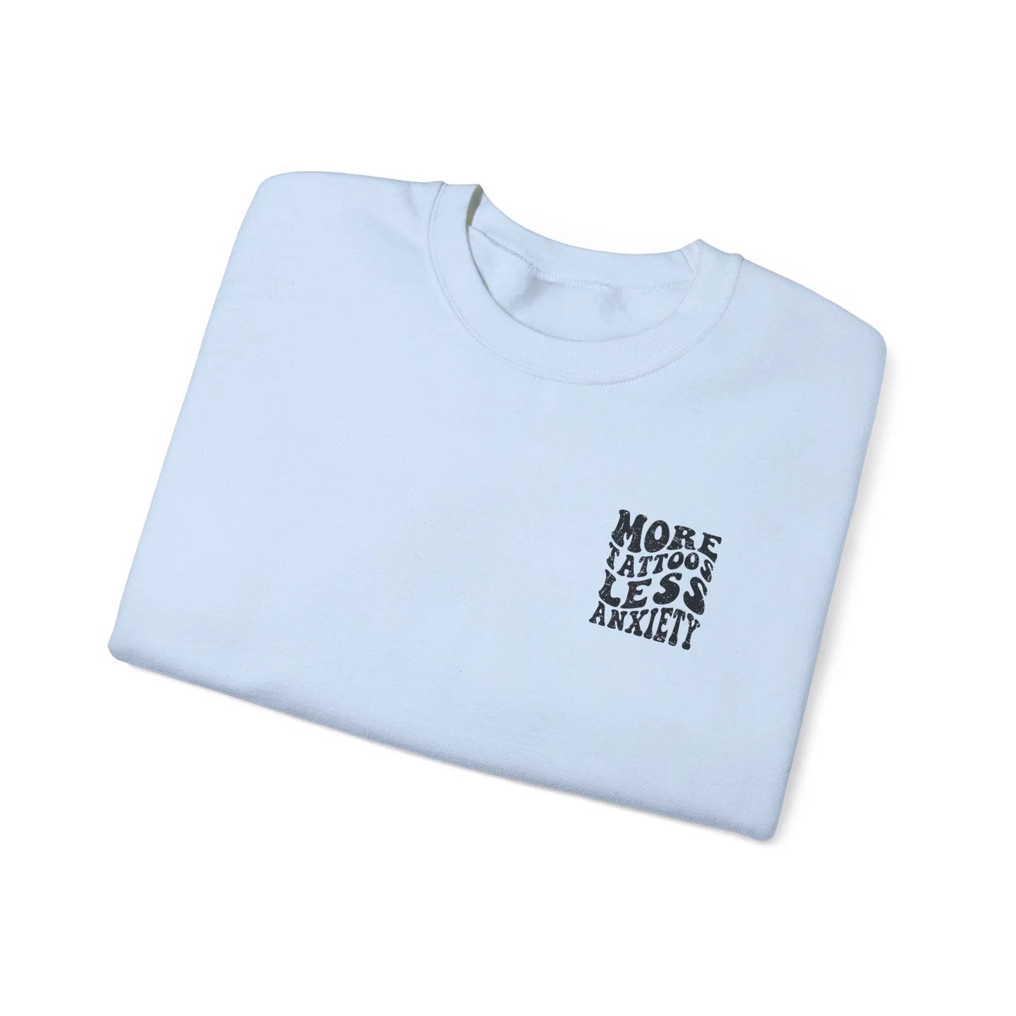 More Tattoos, Less Anxiety Crewneck - MindLyssMoments LLC