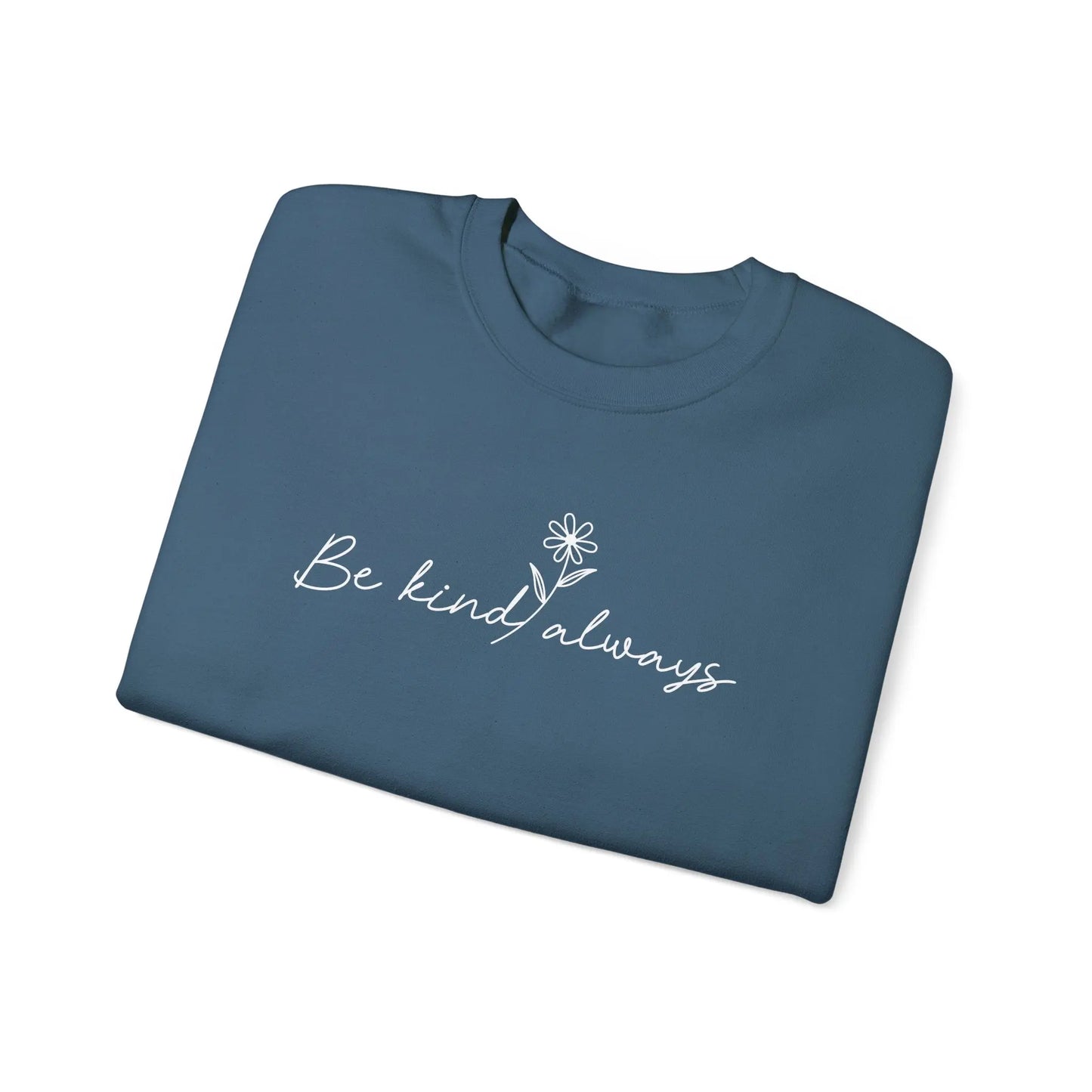 Be Kind Always Crewneck - MindLyssMoments LLC