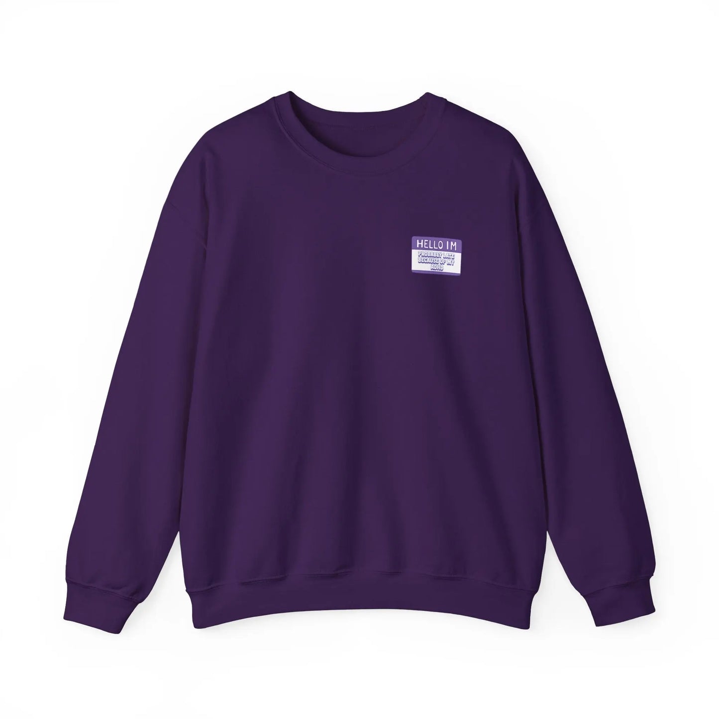 Hello, I’m Probably Late Because of My ADHD Crewneck - MindLyssMoments LLC