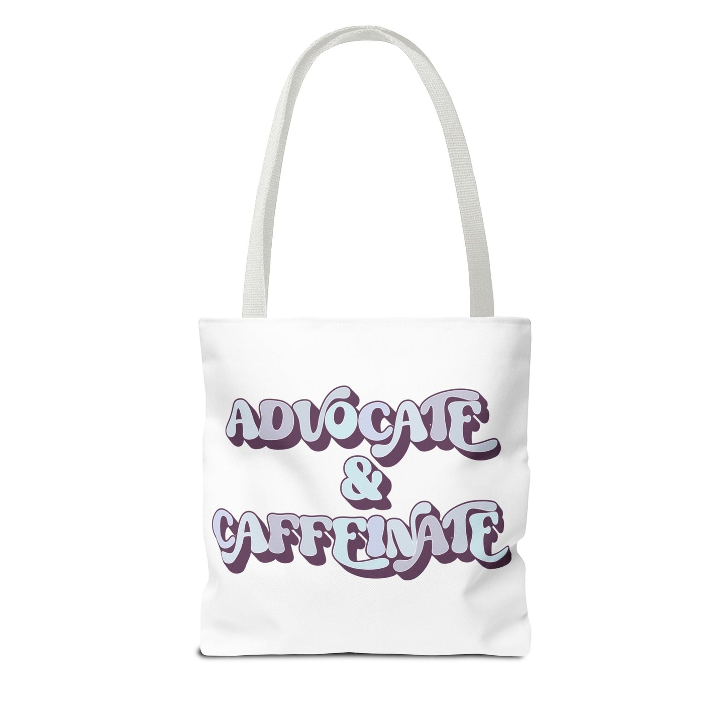 Advocate & Caffeinate Tote Printify
