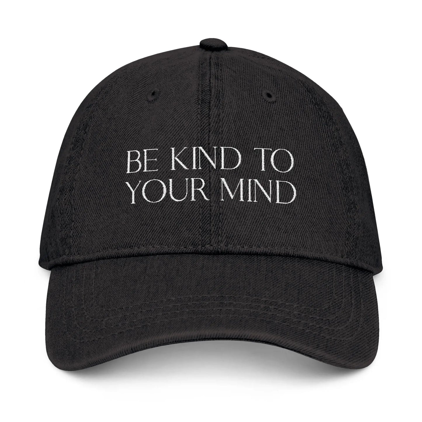 Be Kind to Your Mind Denim Embroidered Hat Printify