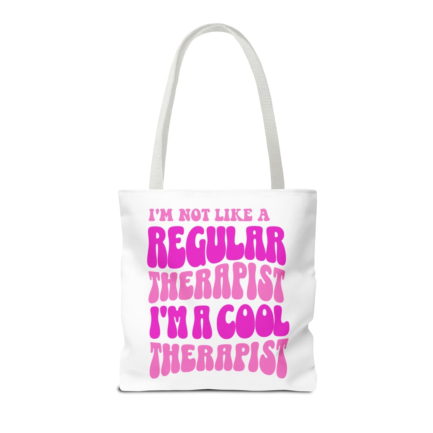 I'm Not Like A Regular Therapist, I'm A Cool Therapist (Pink) Tote Printify