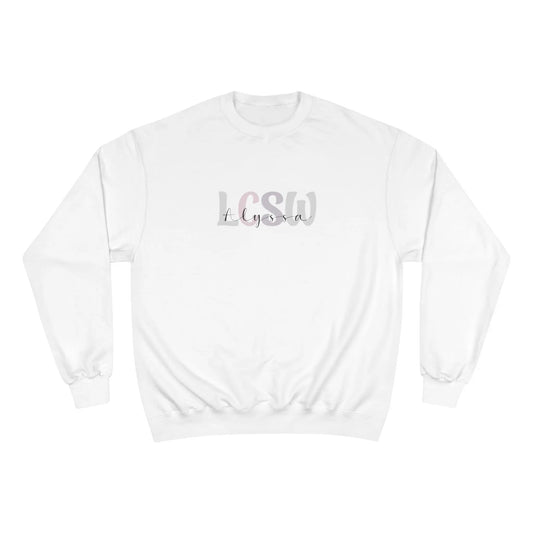 Personalized LCSW Champion Sweatshirt - MindLyssMoments LLC
