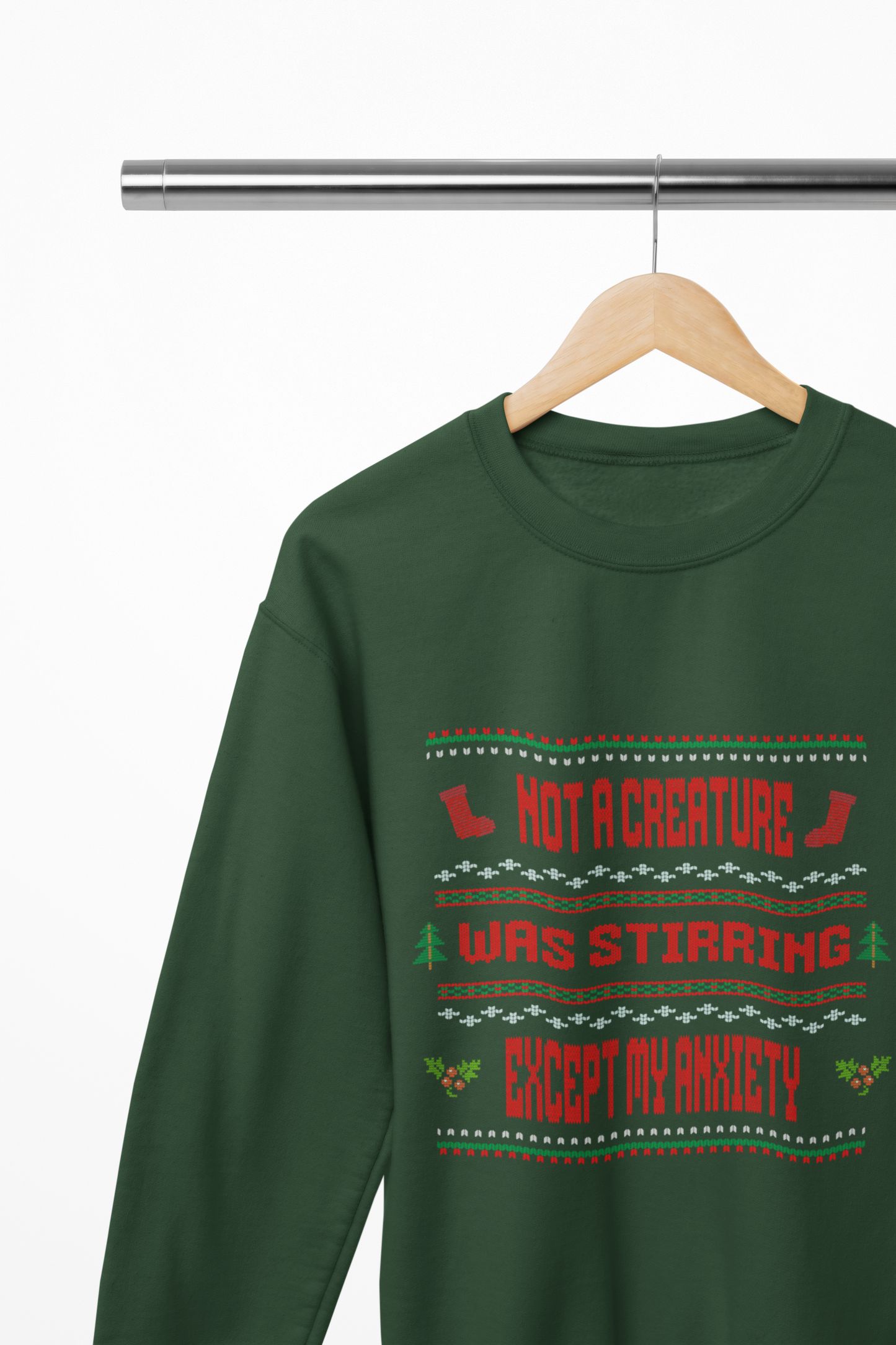 Not a Creature Was Stirring Except My Anxiety Crewneck Printify