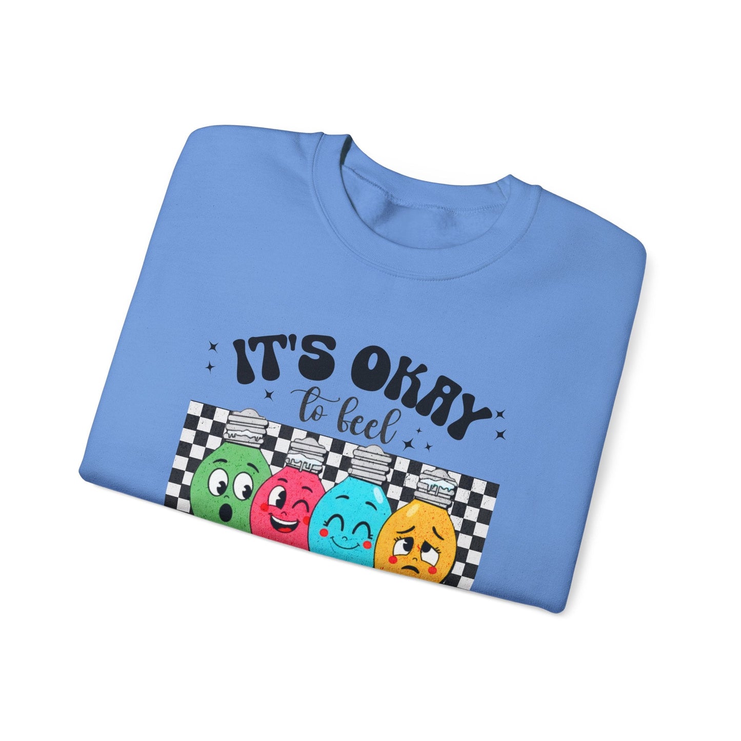 It’s Okay to Feel All the Feels Crewneck Printify