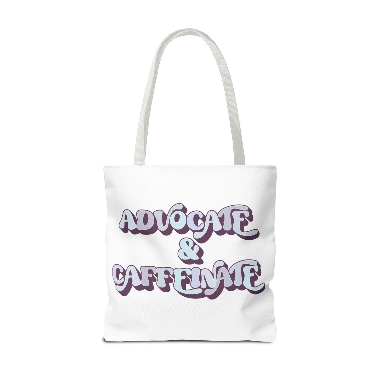 Advocate & Caffeinate Tote Printify