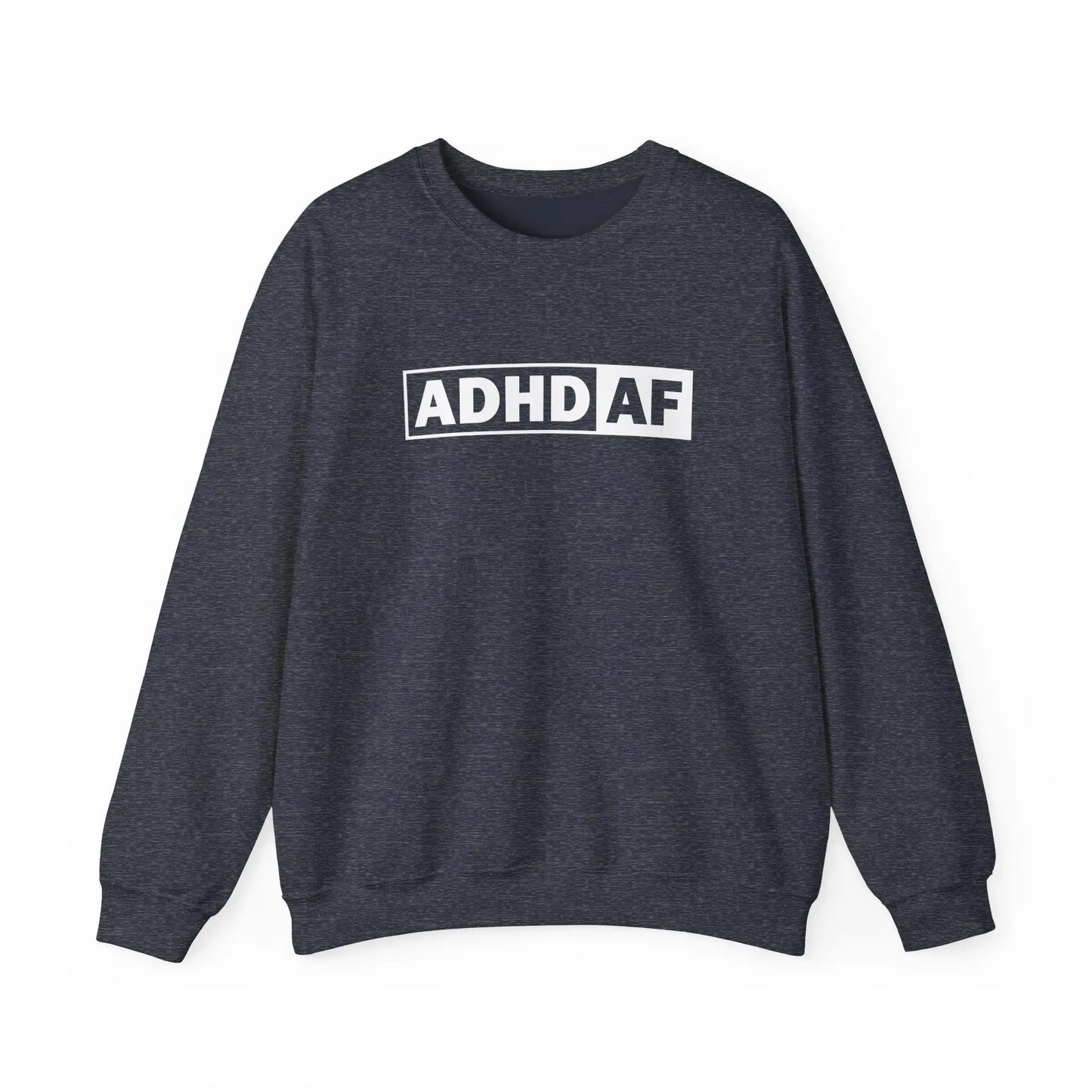 ADHD AF Crewneck - MindLyssMoments LLC