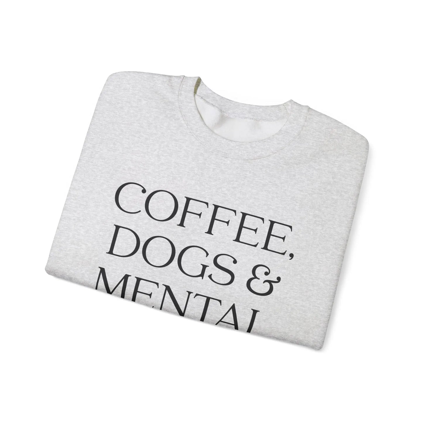 Coffee, Dogs, & Mental Health Crewneck - MindLyssMoments LLC