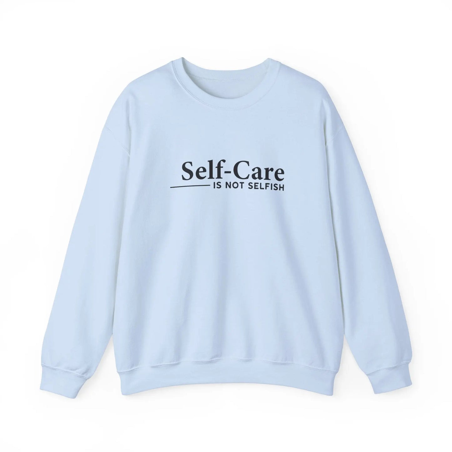 Self-Care Is Not Selfish Crewneck - MindLyssMoments LLC