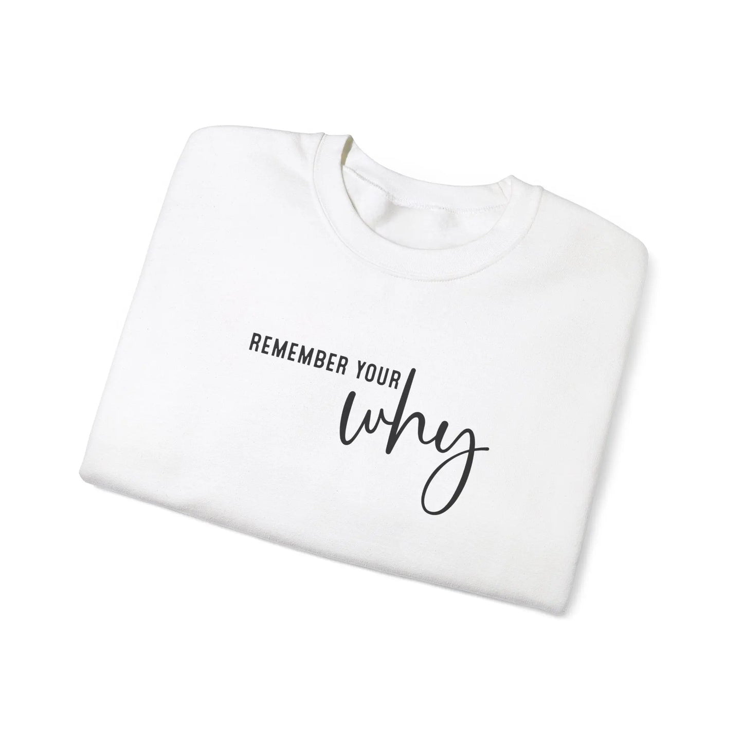 Remember Your Why Crewneck - MindLyssMoments LLC