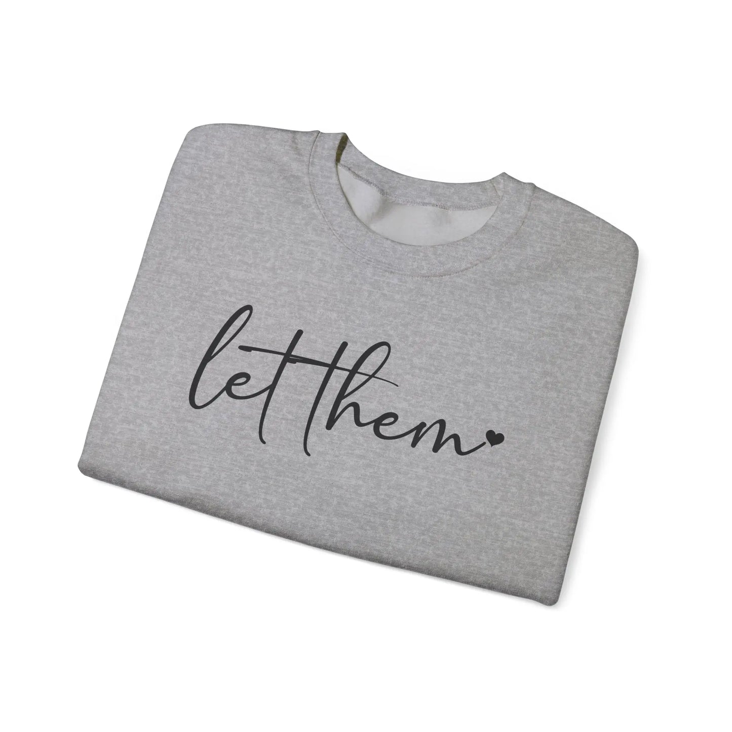 Let Them Crewneck - MindLyssMoments LLC