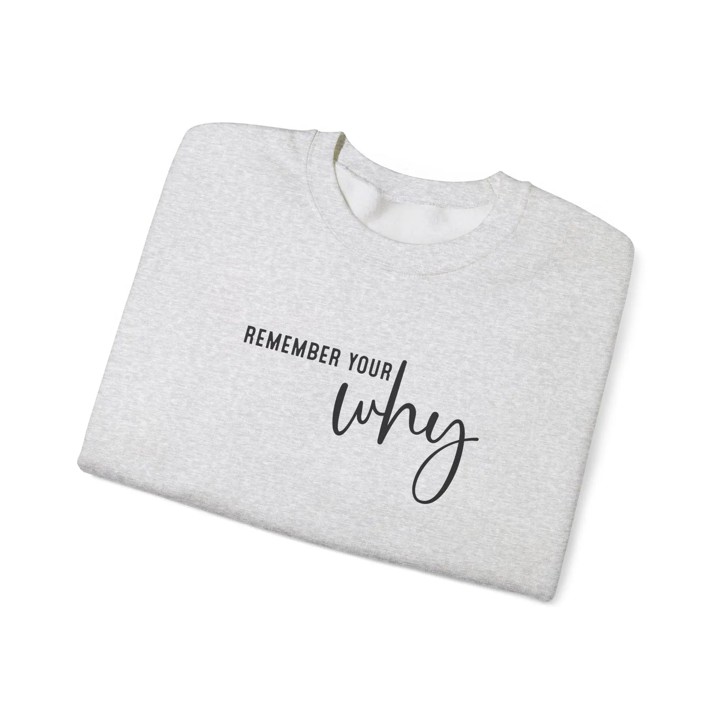 Remember Your Why Crewneck - MindLyssMoments LLC