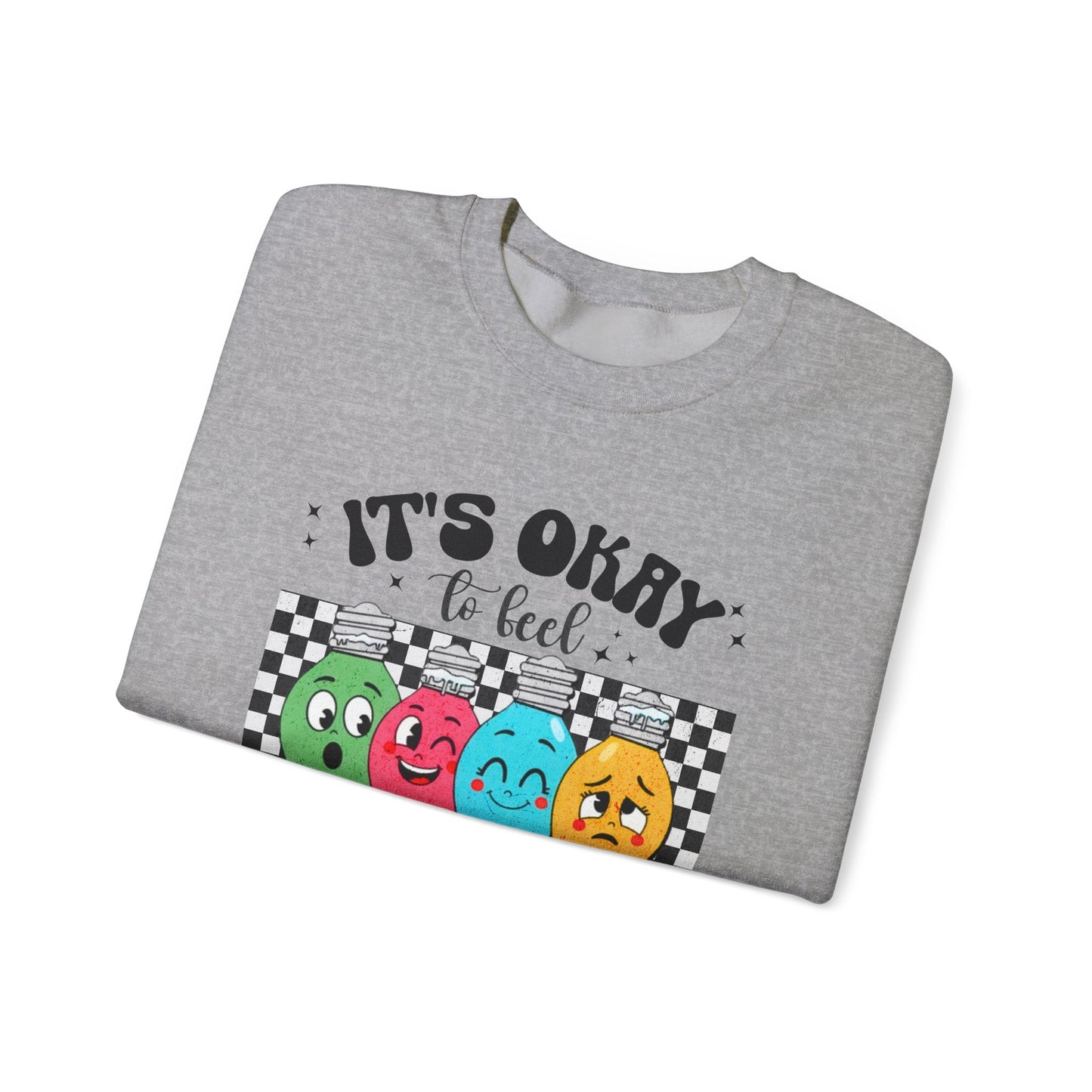 It’s Okay to Feel All the Feels Crewneck Printify